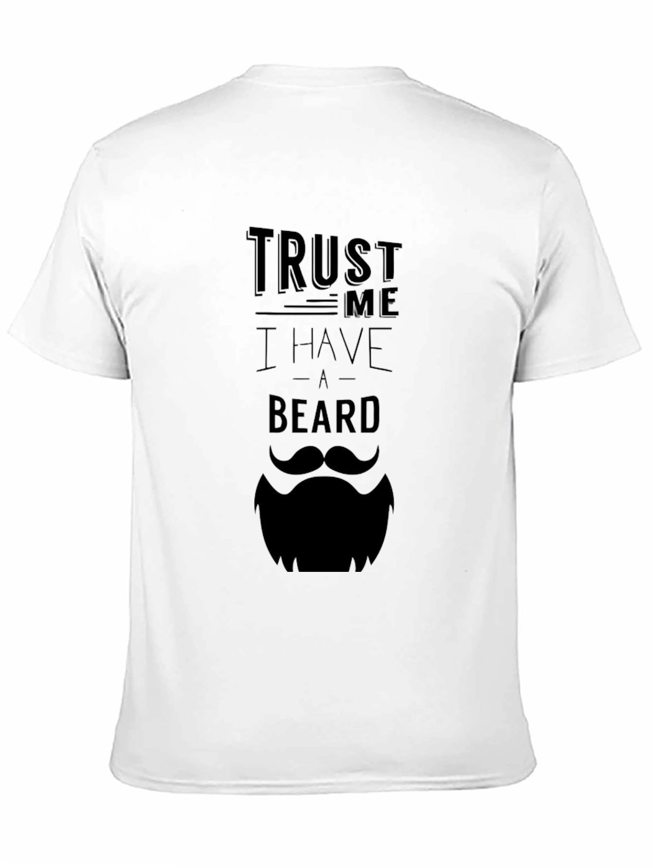 Black Trust Me I Have A Beard Graphic T-Shirt view 11