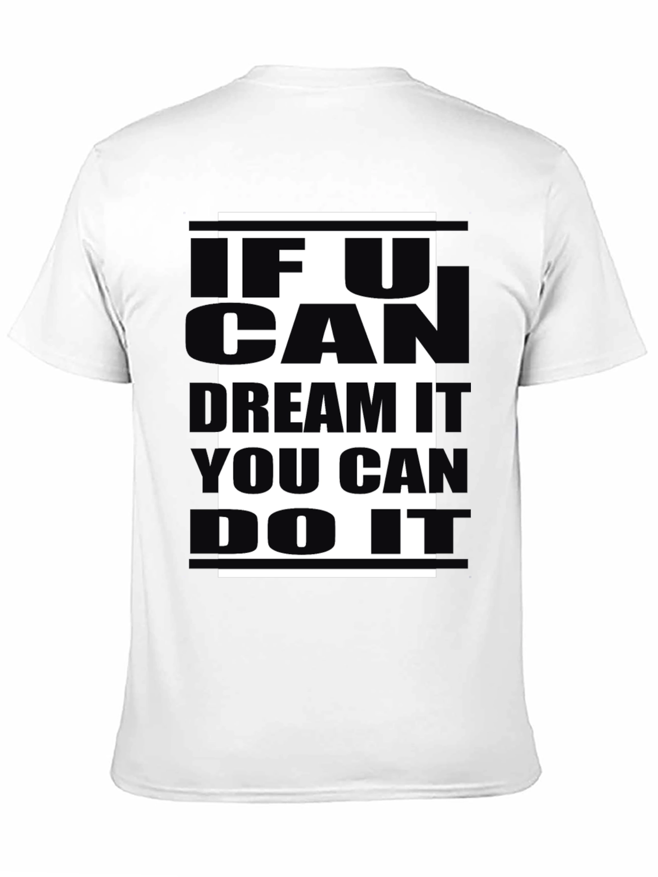 Black Inspirational Black T-Shirt: 'If U Can Dream, You Can Do It' view 11