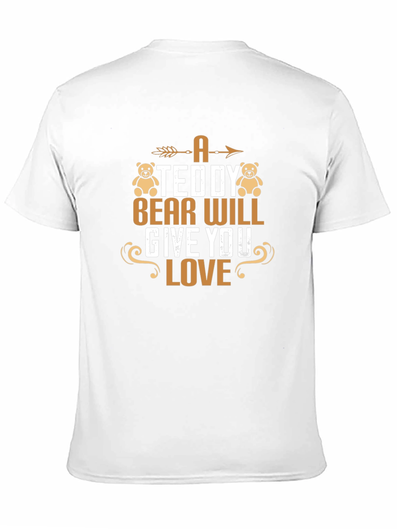 Black A Teddy Bear Will Give You Love T-Shirt view 11