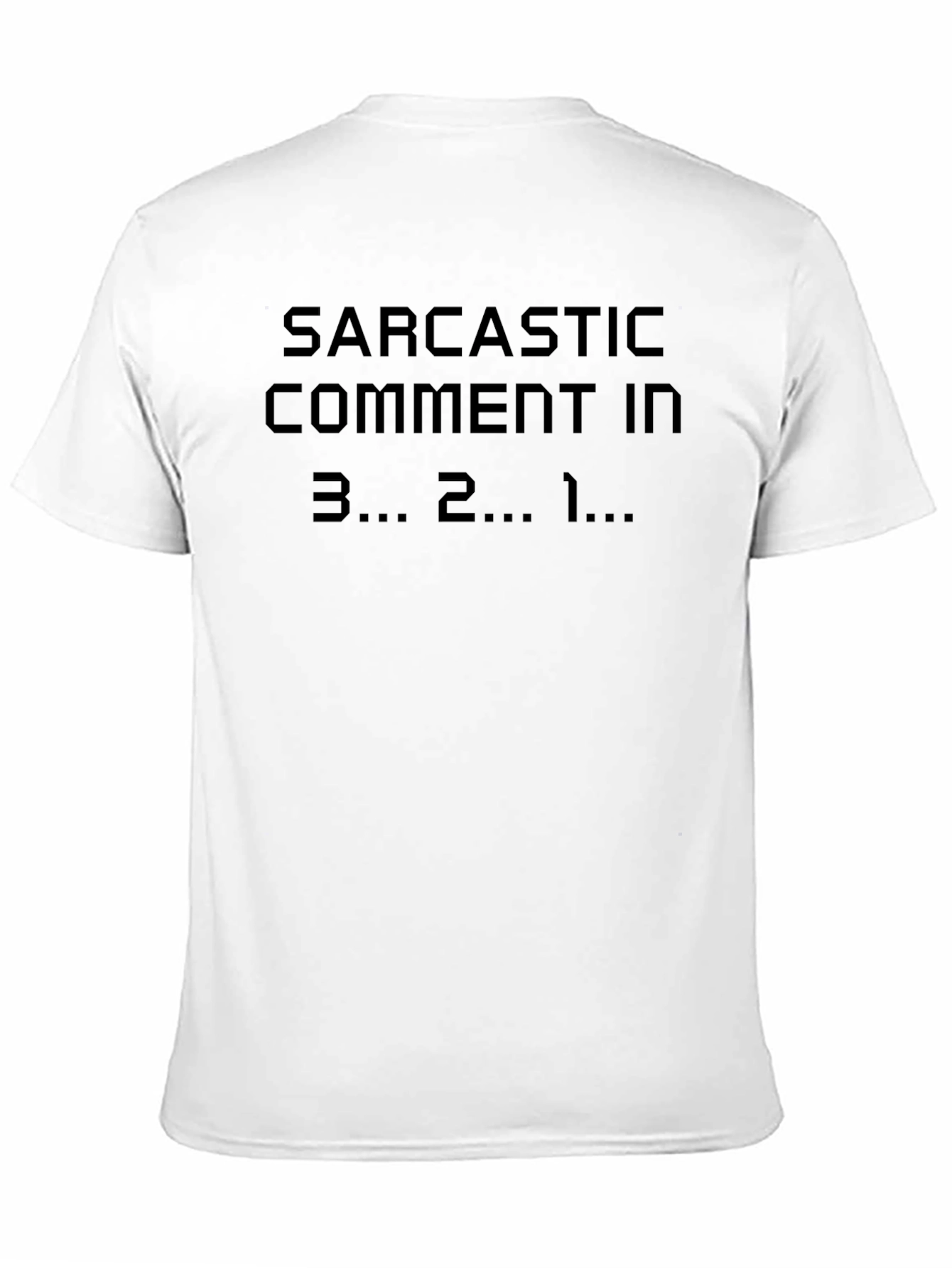 Black Sarcastic Comment Countdown T-Shirt - Black Cotton Tee view 11