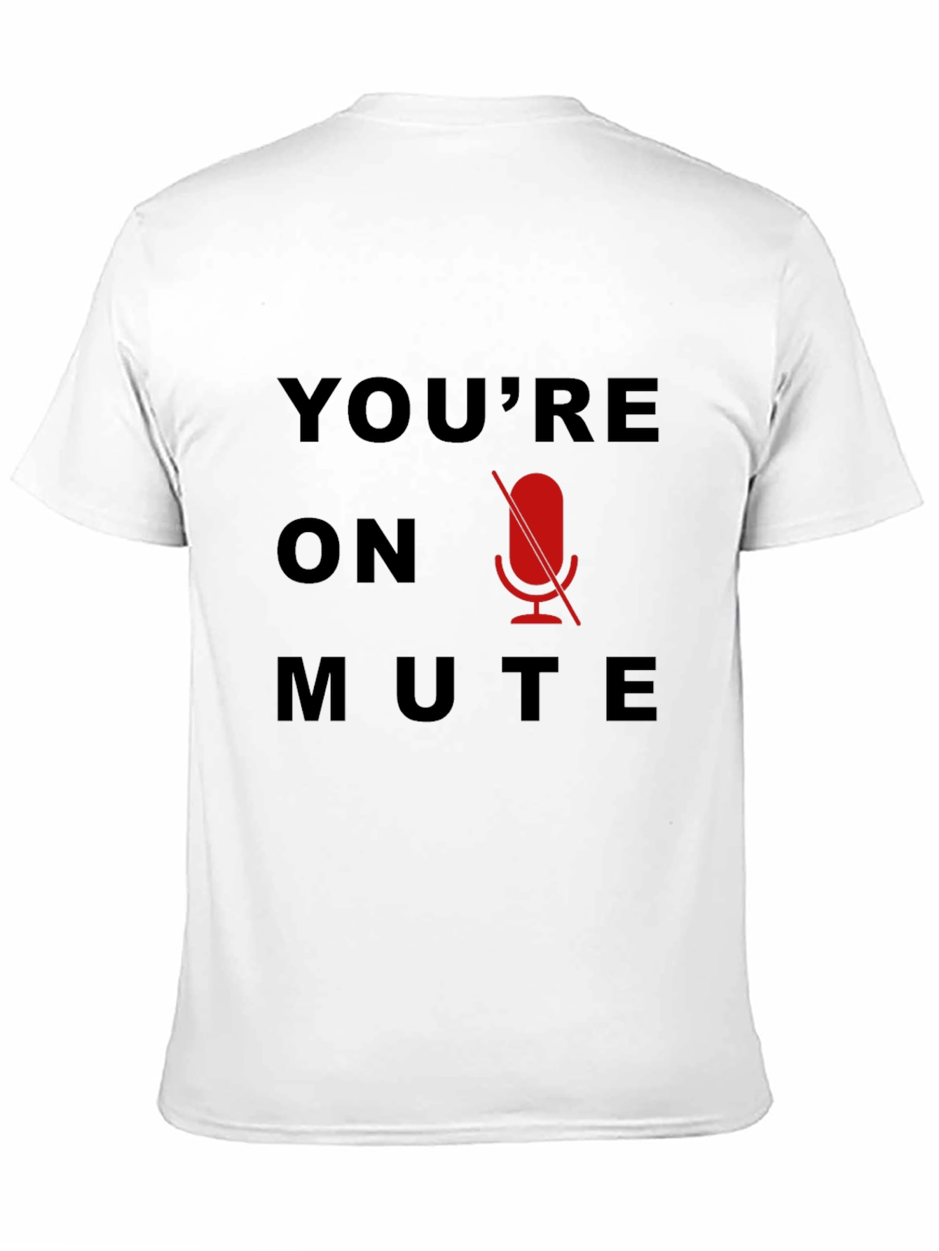 Black You're on Mute T-Shirt - Funny Conference Call Tee view 11