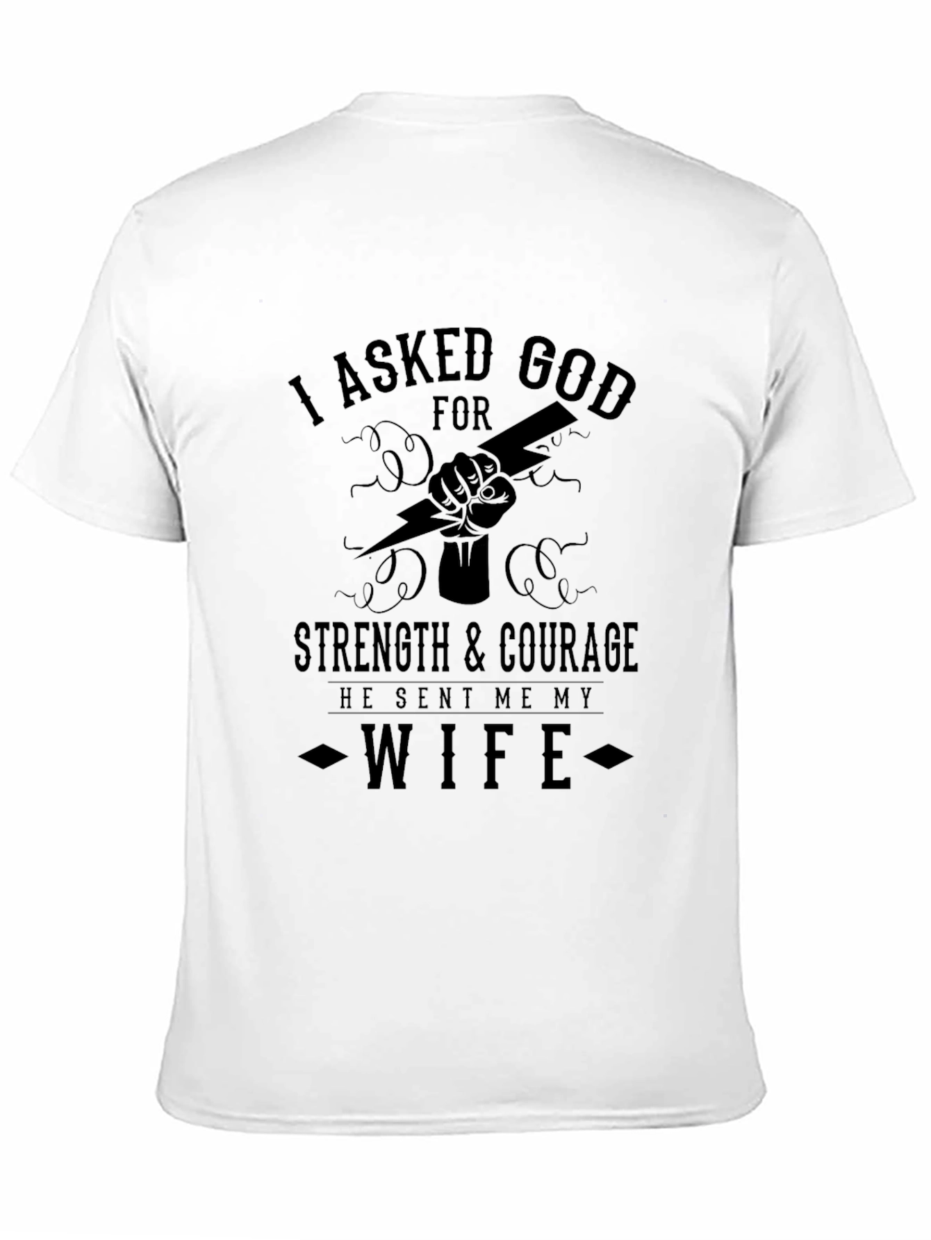 Black I Asked God for Strength Wife T-Shirt view 11
