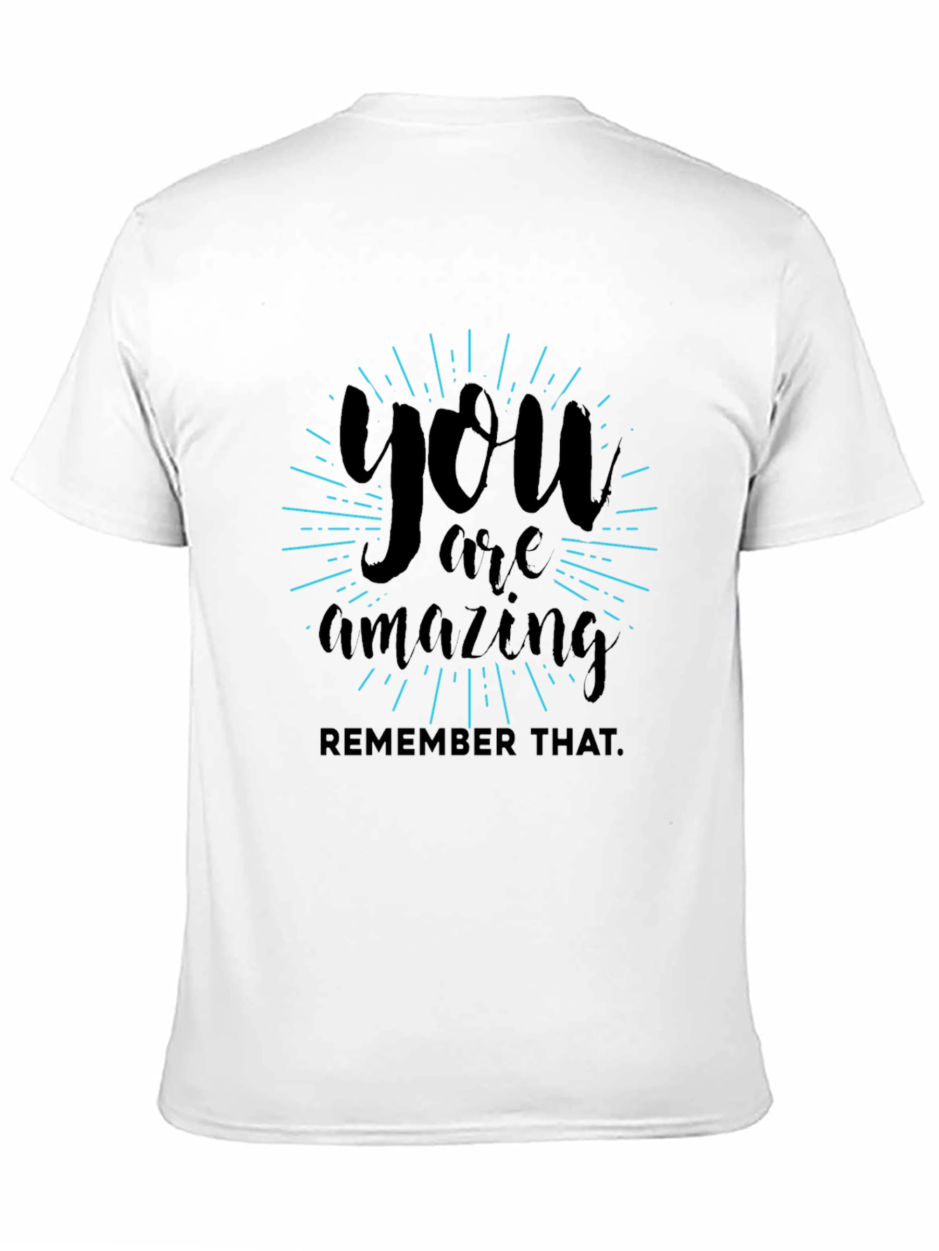 Black You Are Amazing T-Shirt - Inspirational Graphic Tee view 11