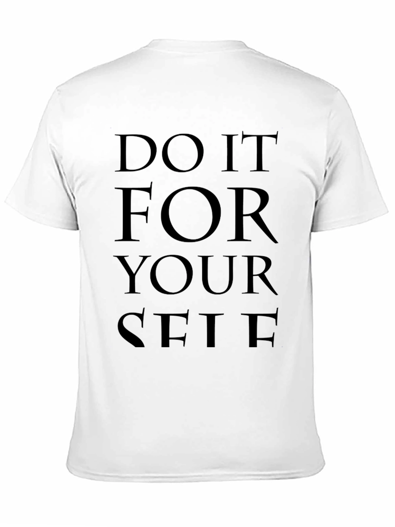 Motivational Do It For Yourself Black T-Shirt - 11