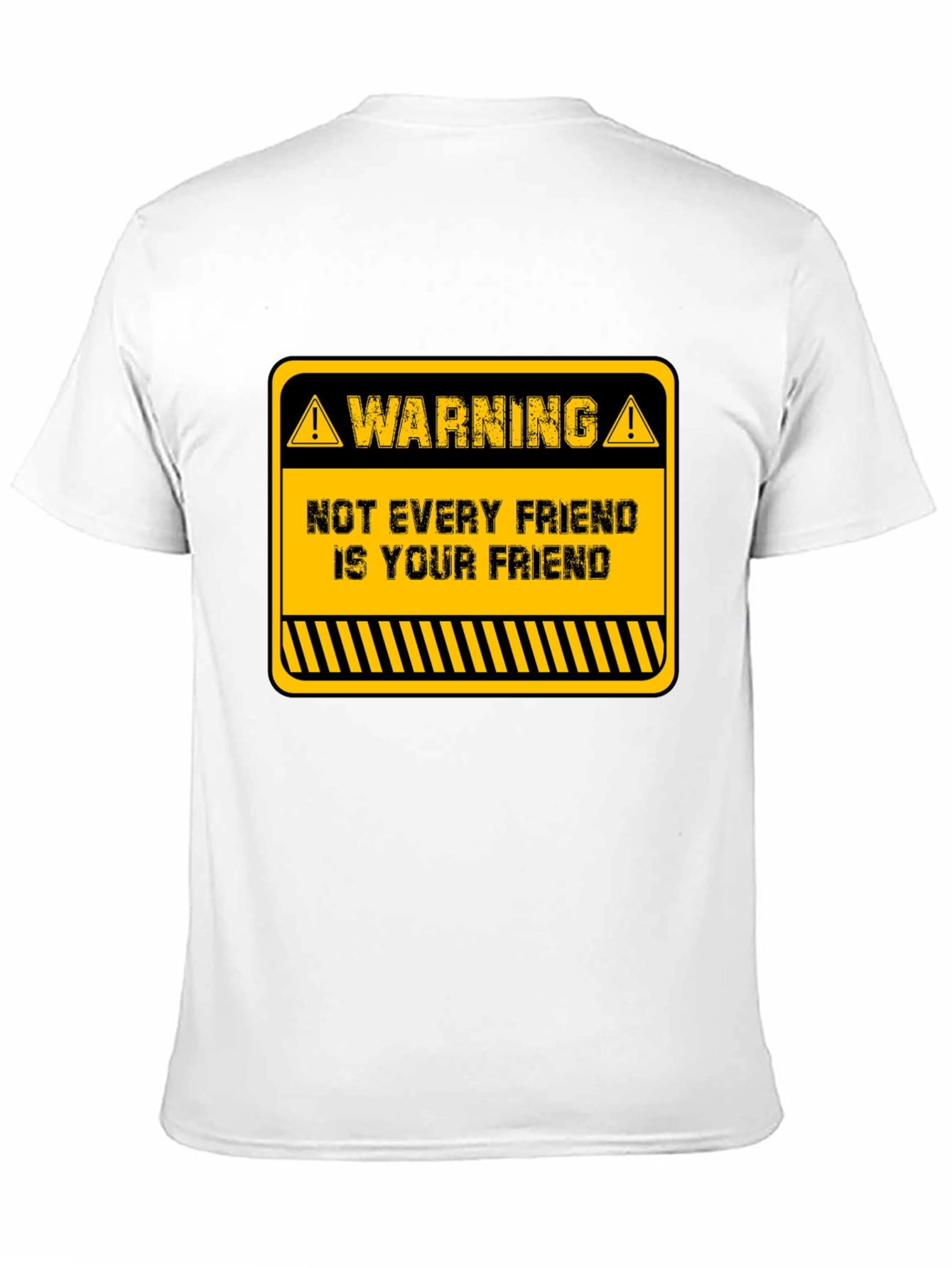 Black Warning Not Every Friend T-Shirt - Funny Graphic Tee view 11