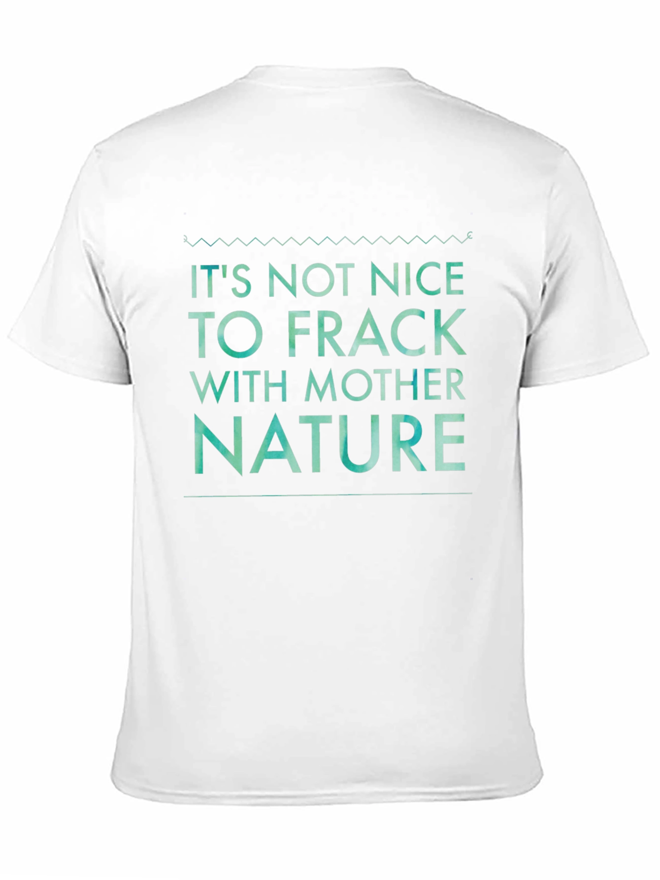 Black It's Not Nice to Frack with Mother Nature Tee view 11