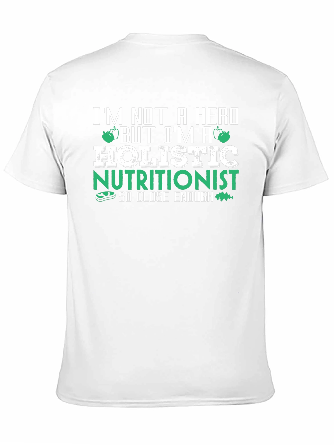 Holistic Nutritionist T-Shirt - Funny Health Food Tee - 11