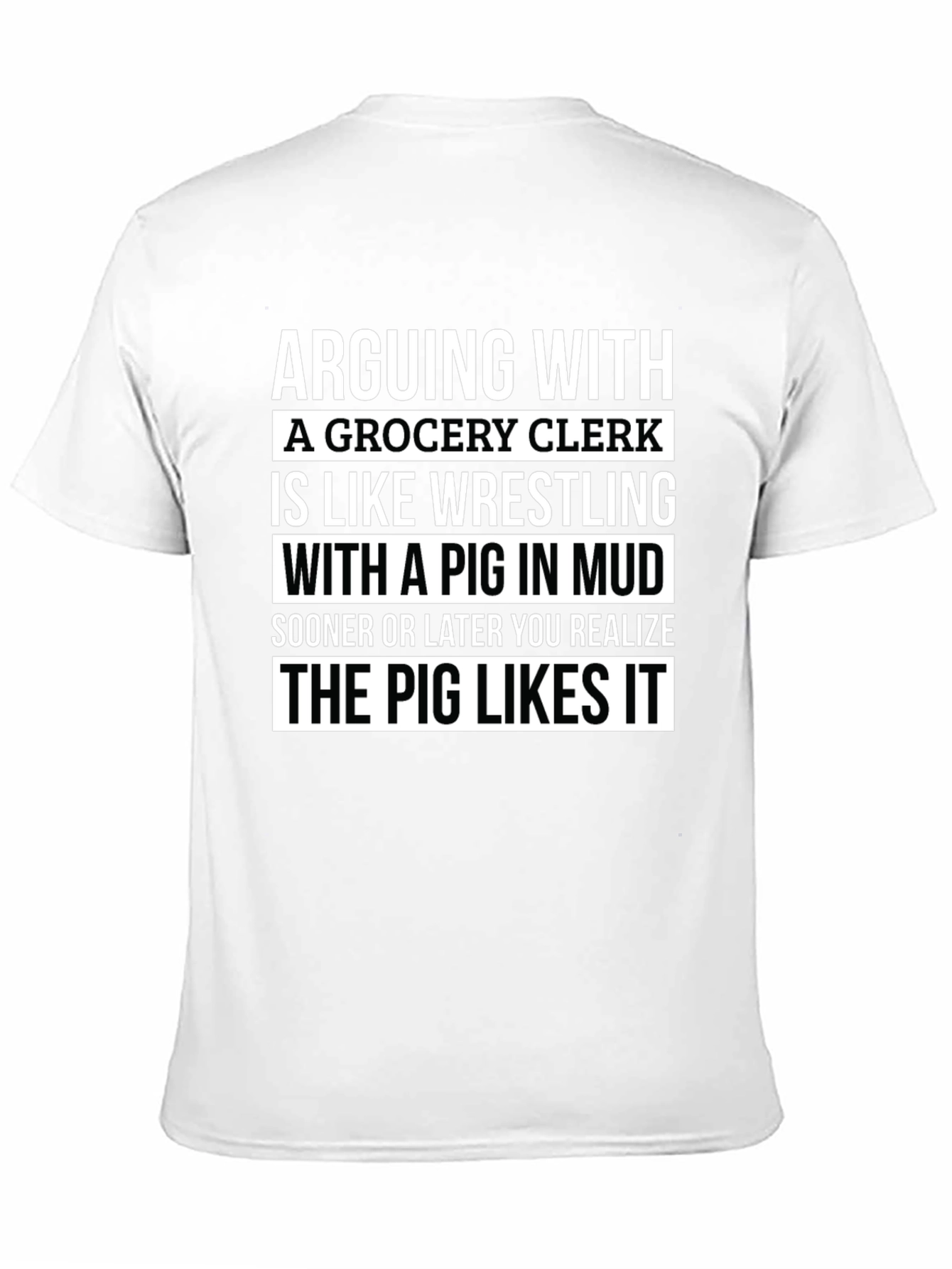 Black Grocery Clerk Pig Mud Wrestling T-Shirt view 11