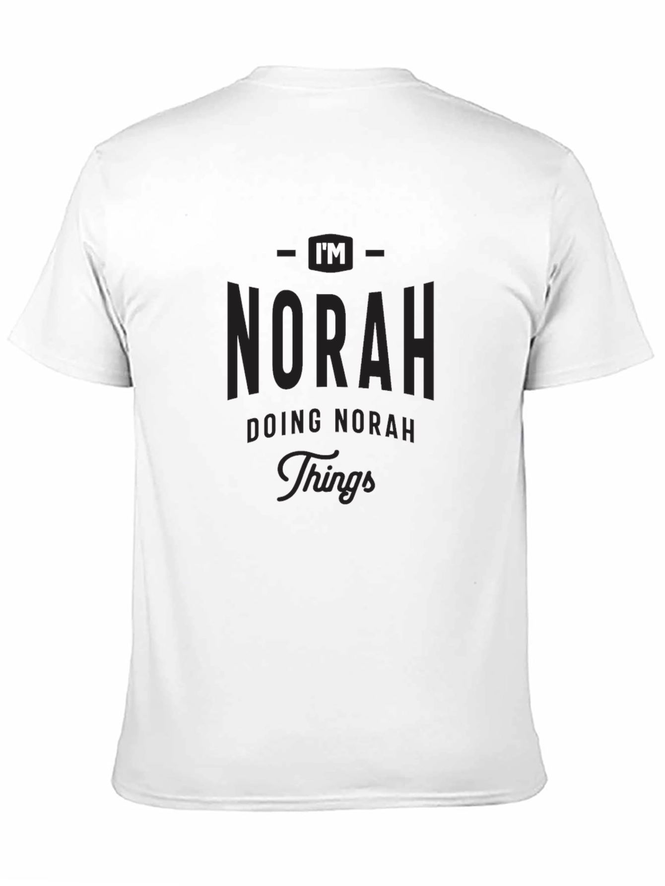 I'm Norah Doing Norah Things Black T-Shirt - 11