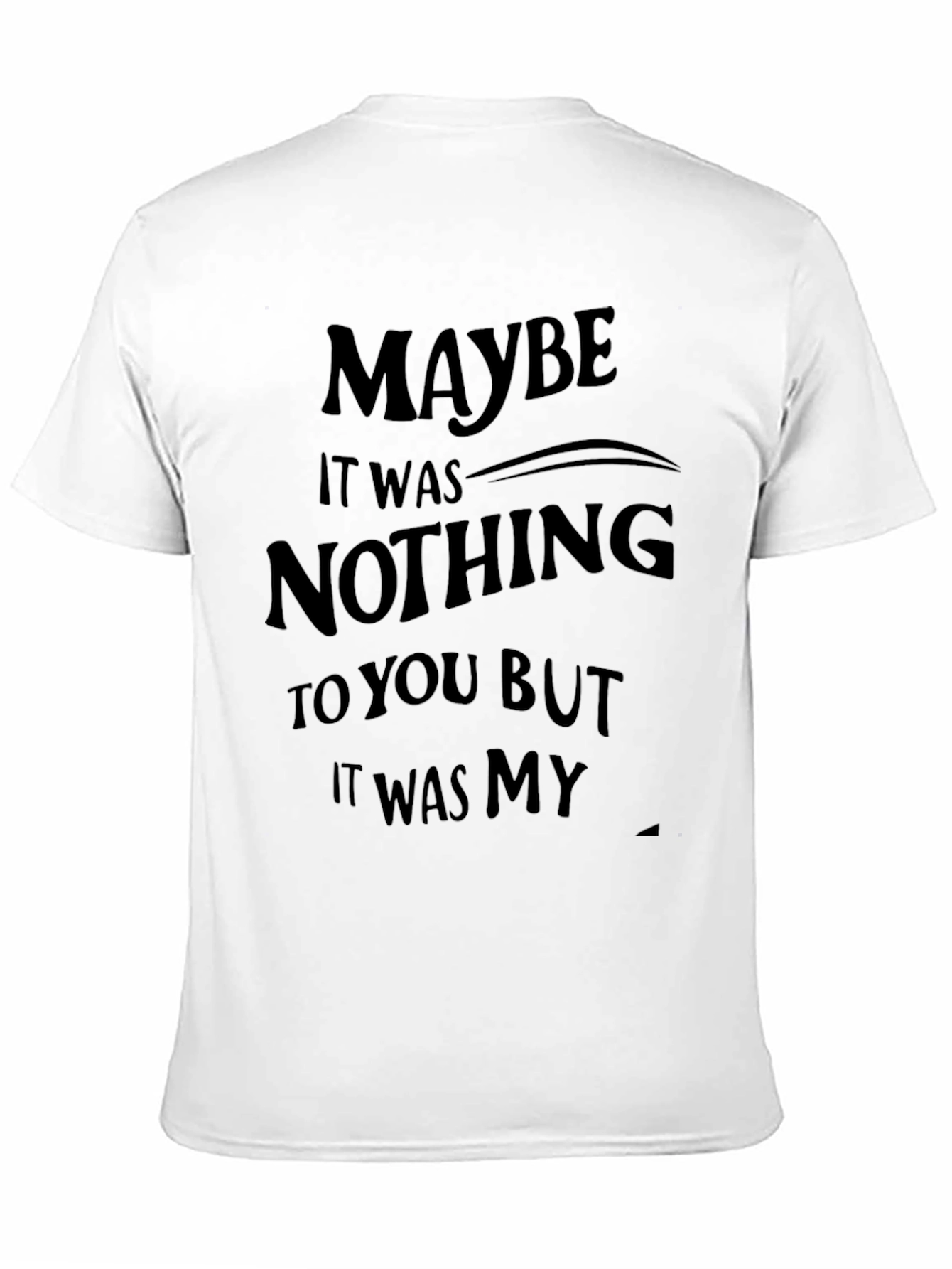Black Maybe It Was Nothing Graphic Tee view 11