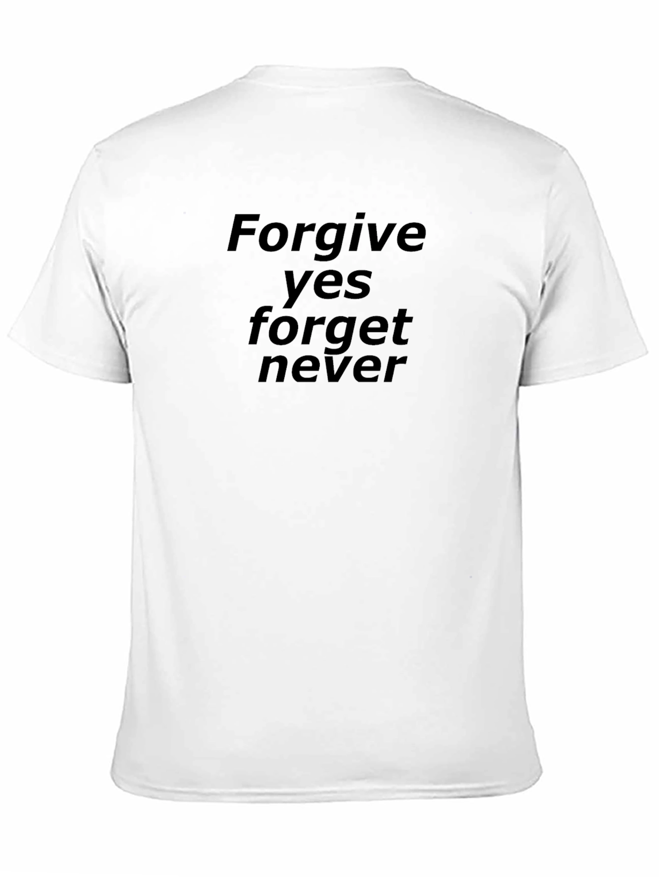 Black Forgive Yes Forget Never Graphic Tee - Black view 11