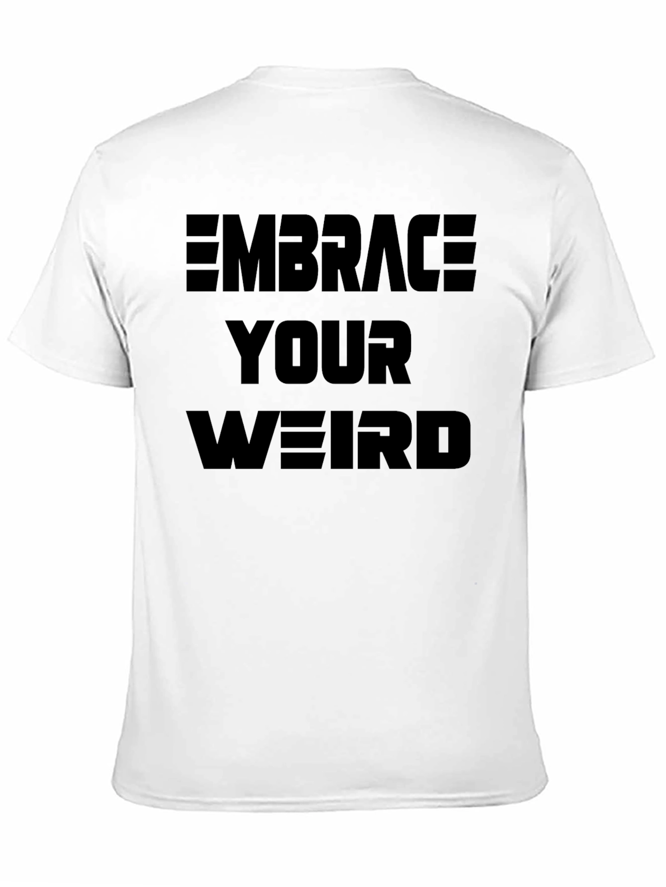 Embrace Your Weird Graphic T-Shirt - 11