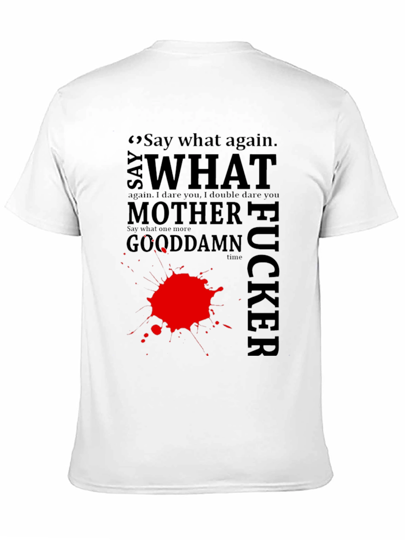 Black Say What Again T-Shirt view 11