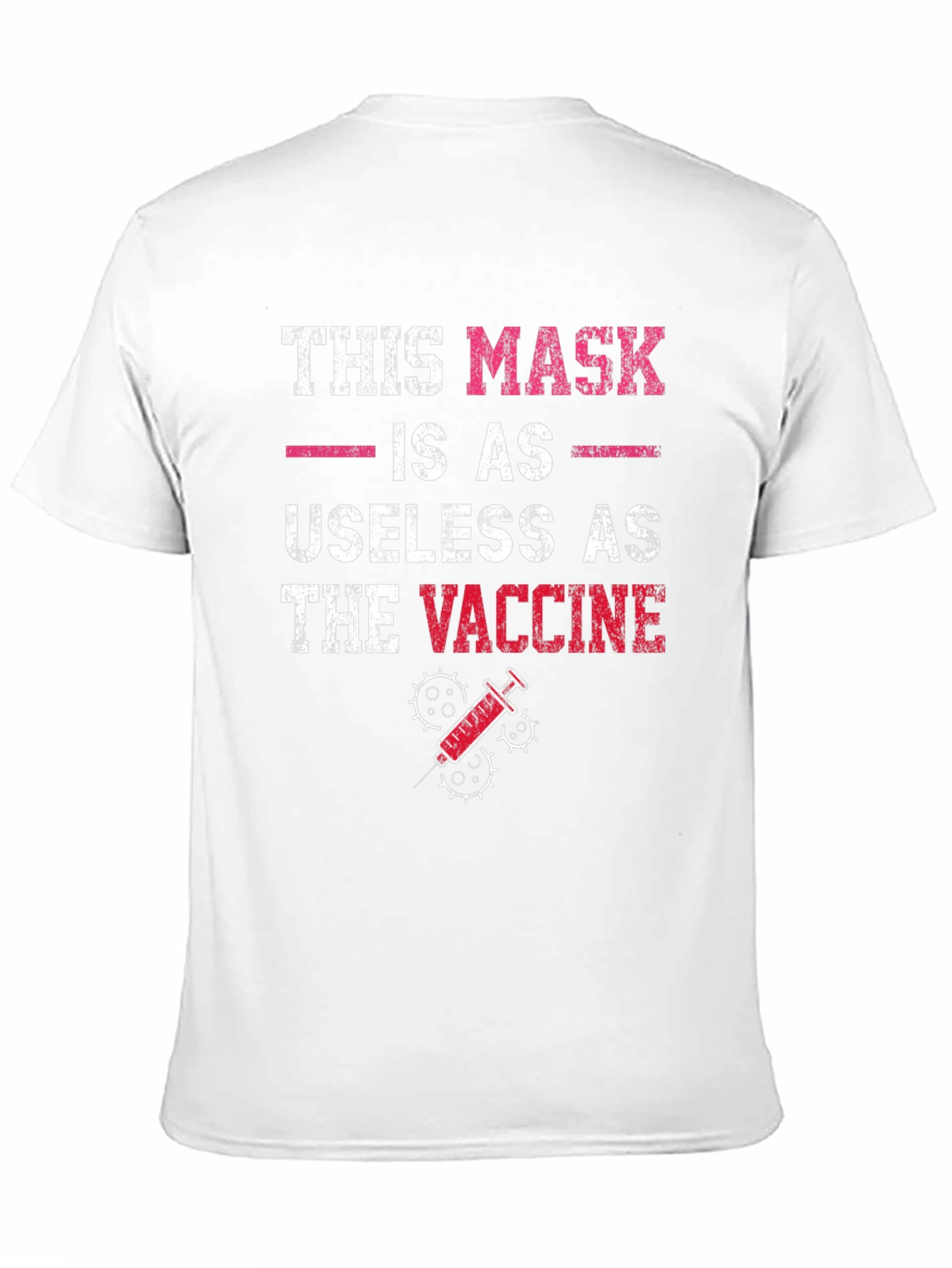 Black Humorous Anti-Vaccine T-Shirt: Mask Useless as Vaccine view 11