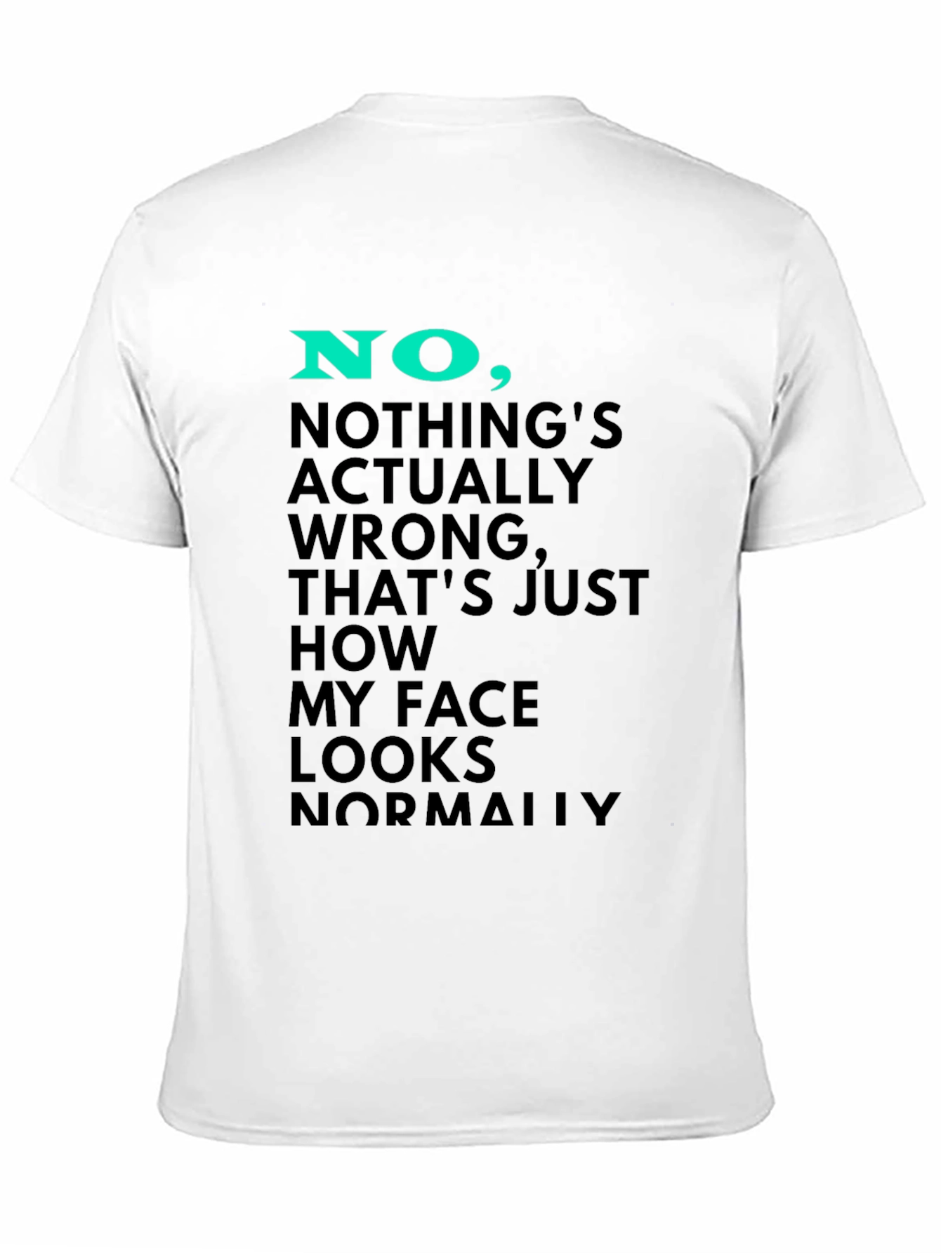 Black Funny Face Looks Normally T-Shirt view 11