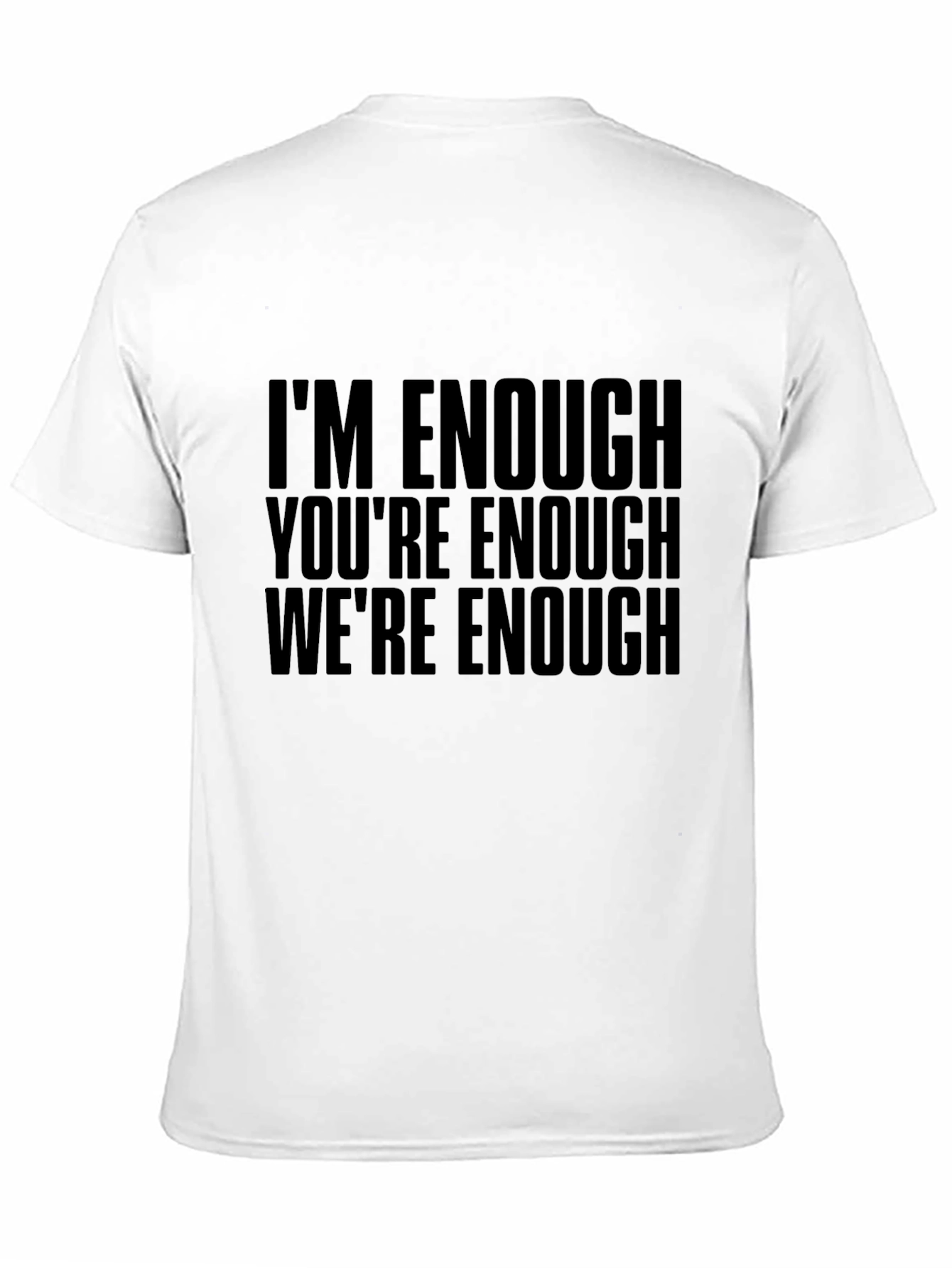 Black I'm Enough T-Shirt - Motivational Tee view 11