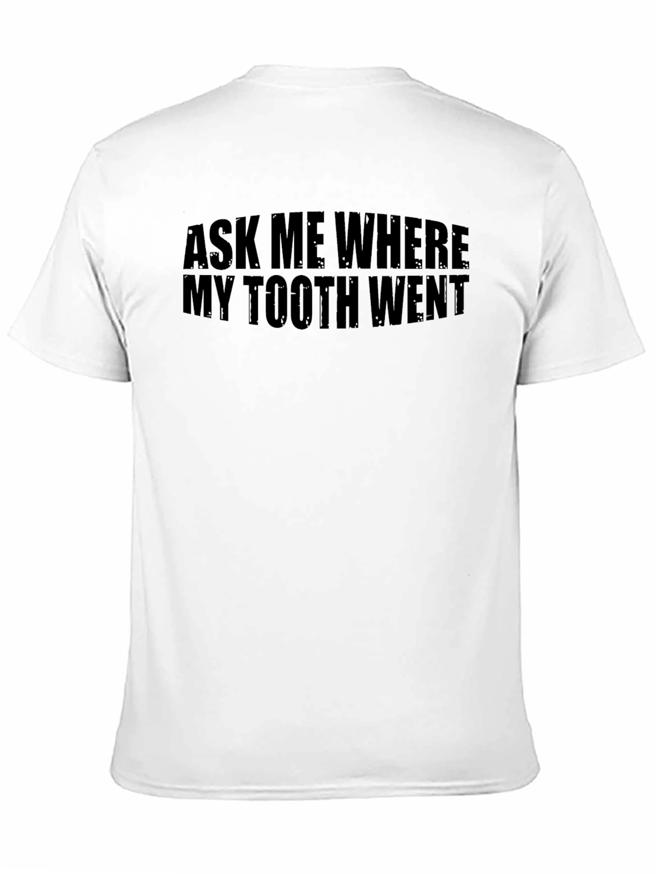 Black Ask Me Where My Tooth Went Funny Black T-Shirt view 11