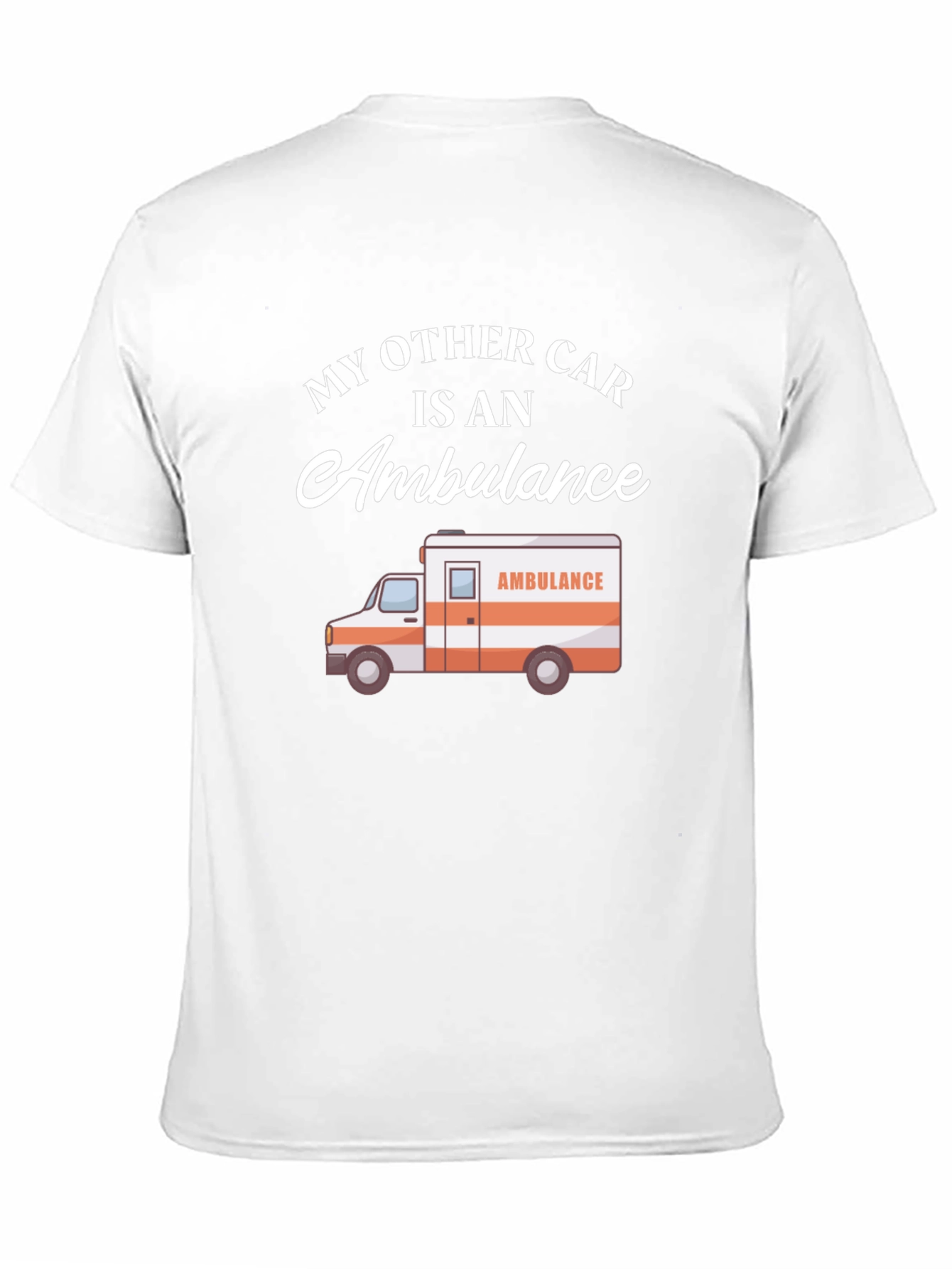 Black My Other Car Is An Ambulance T-Shirt view 11