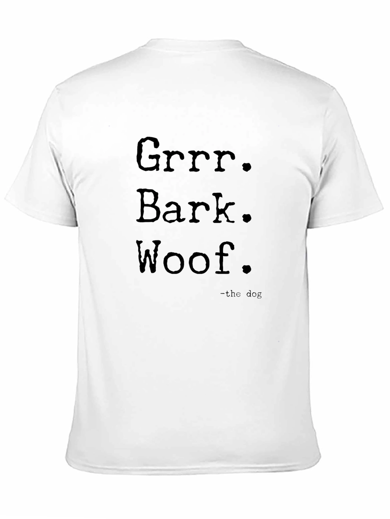 Black Grrr Bark Woof Dog T-Shirt - Funny Pet Lover Tee view 11
