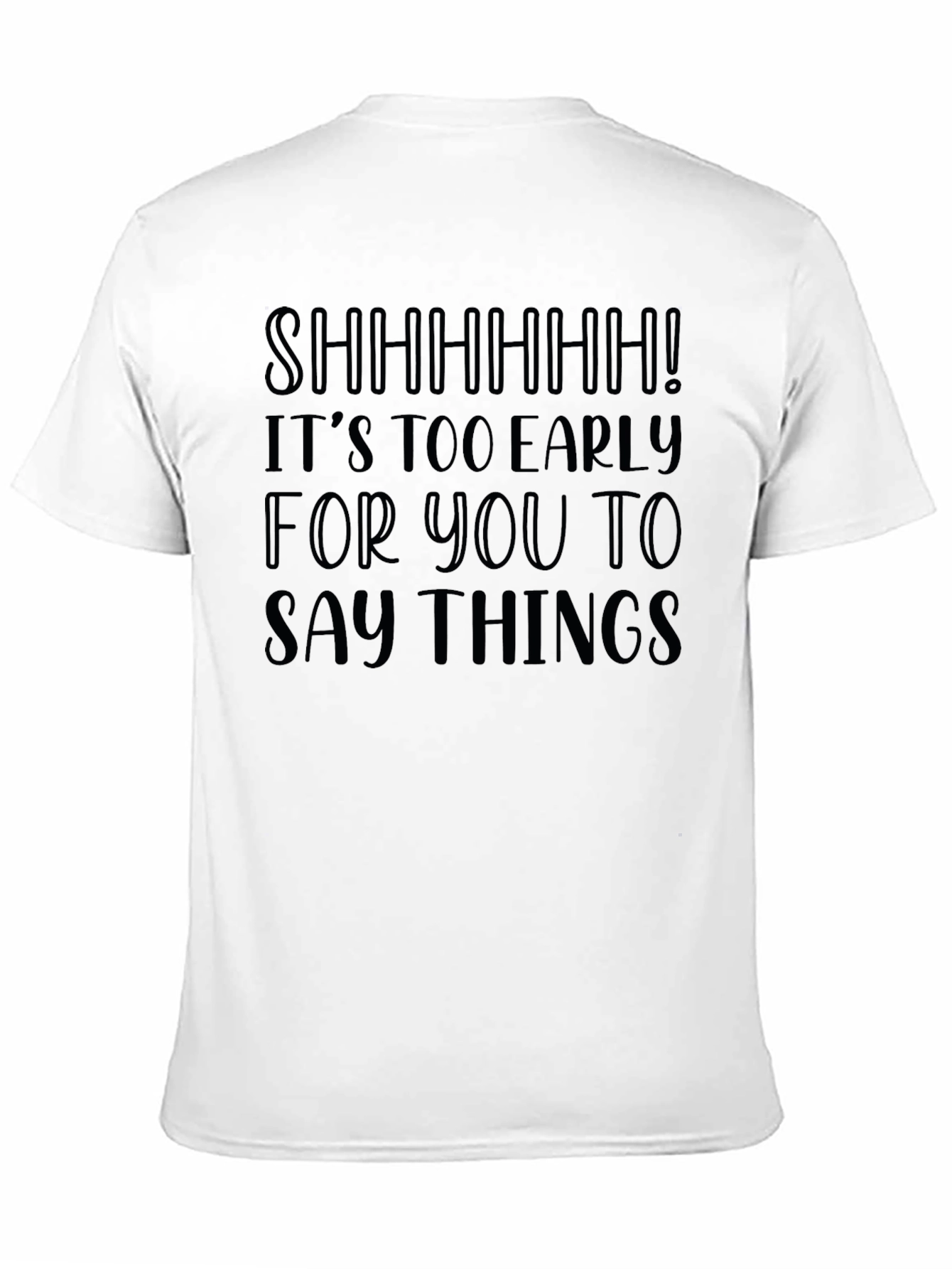 Black Funny "It's Too Early" Black T-Shirt view 11