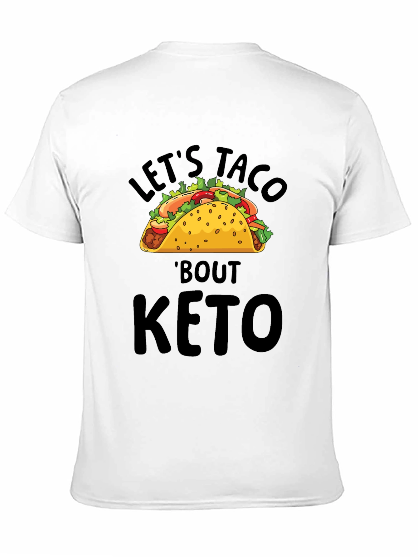 Black Let's Taco 'Bout Keto T-Shirt view 11