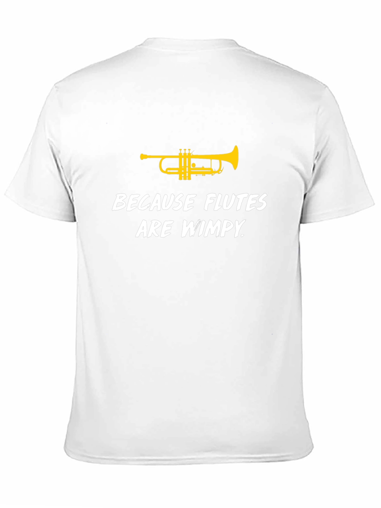 Black Trumpet Tee: Because Flutes Are Wimpy - Funny Musician Shirt view 11