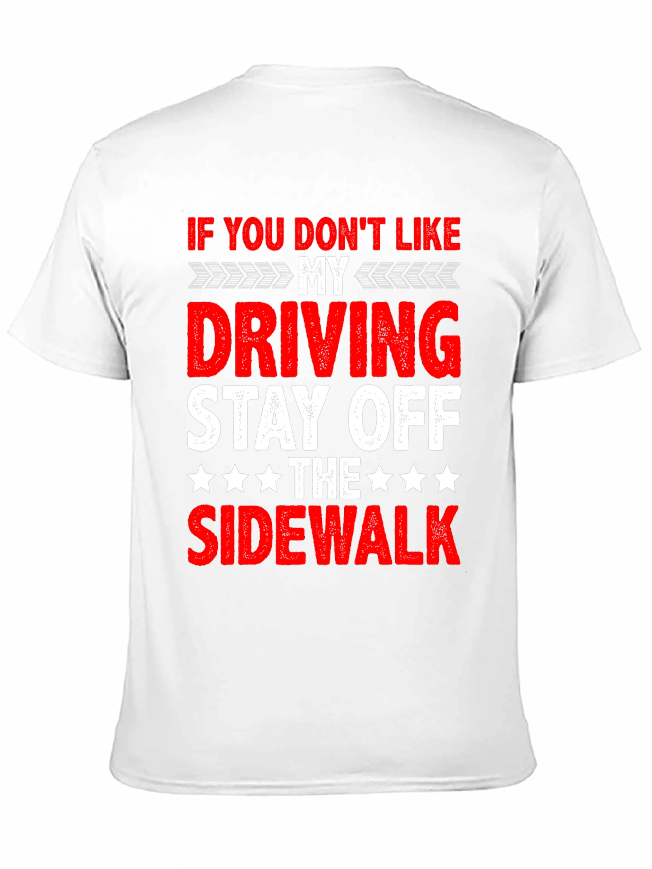 Black Funny Driving T-Shirt - Stay Off Sidewalk view 11