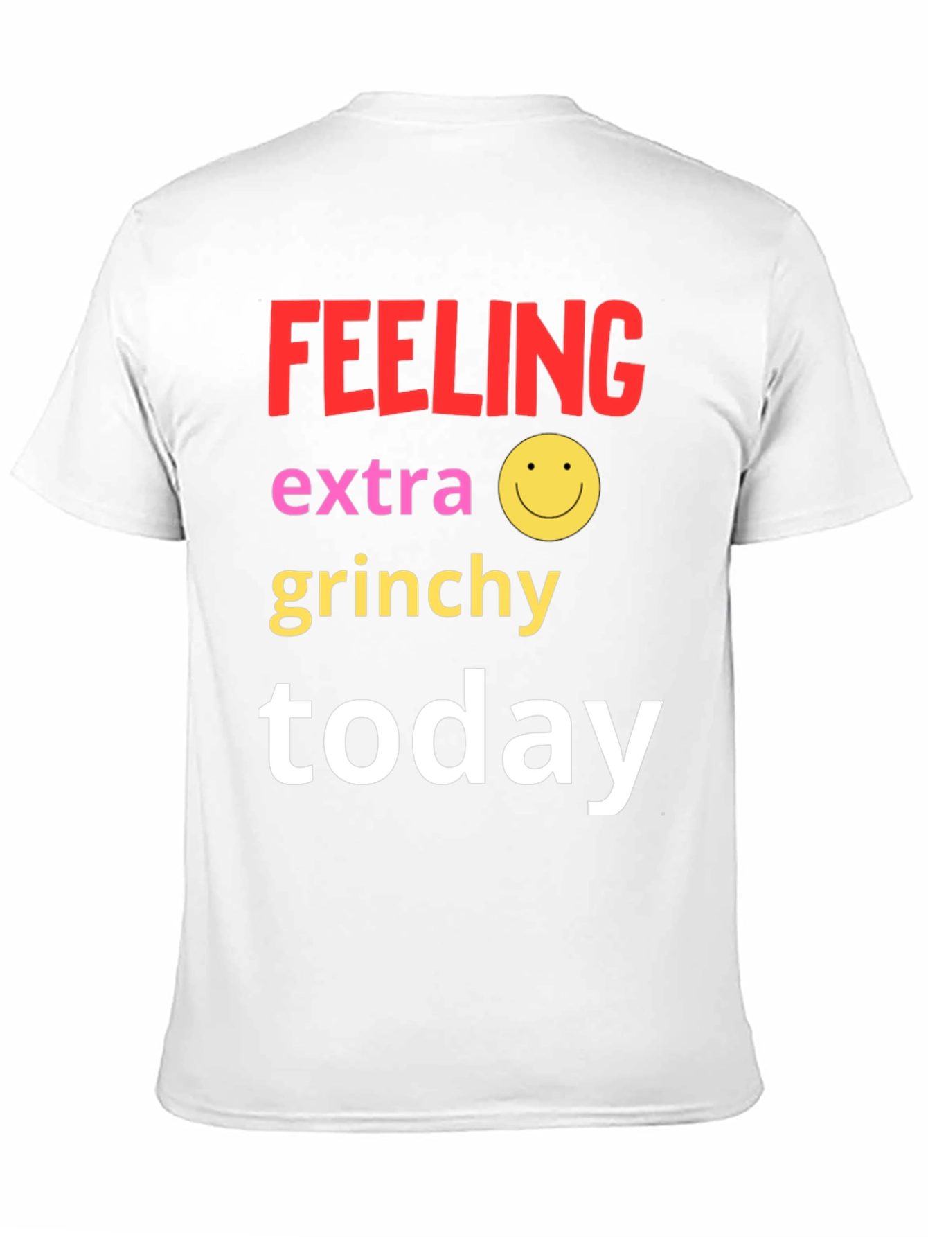 Black Feeling Extra Grinchy Today T-Shirt view 11