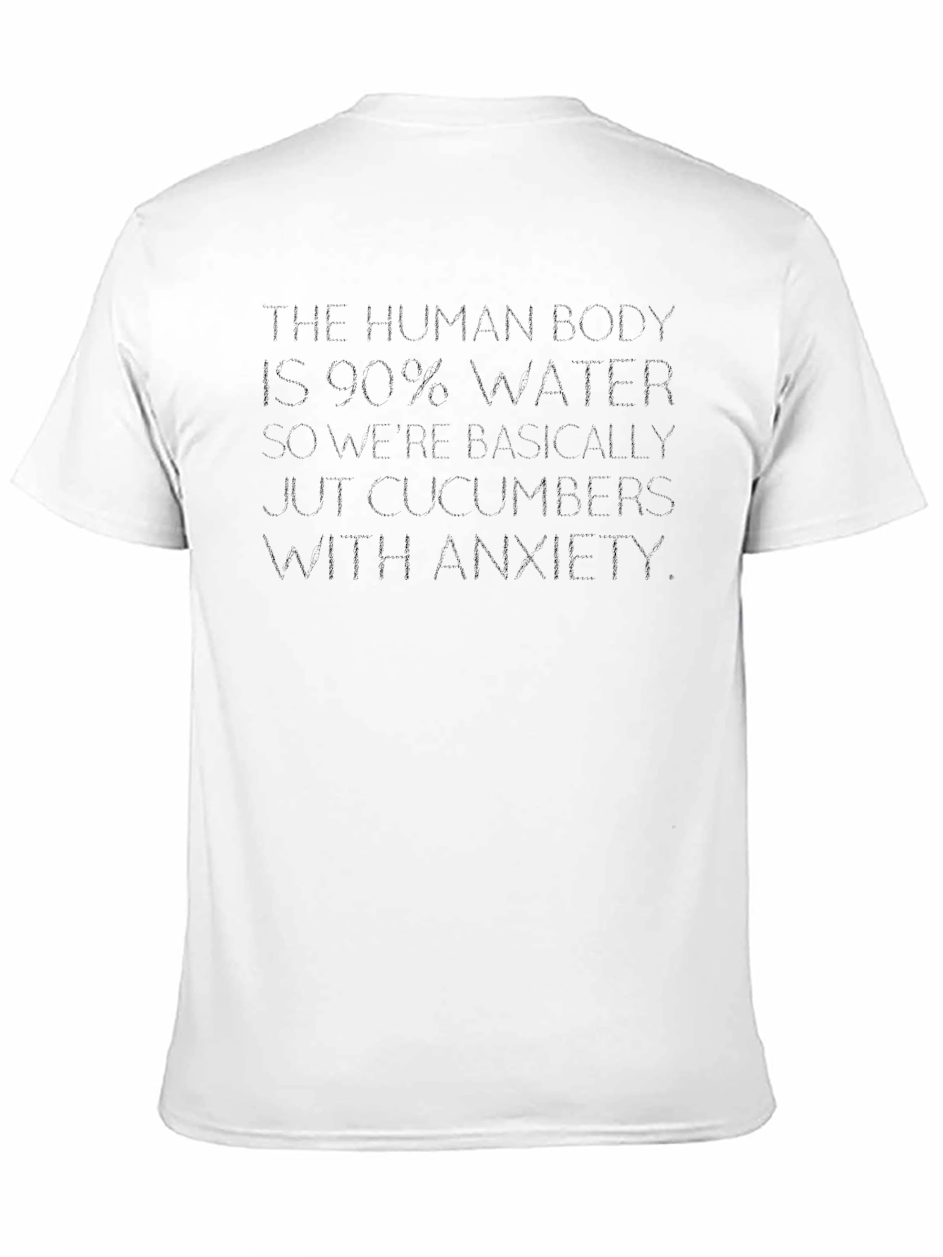 Black Human Body 90% Water Funny T-Shirt view 11