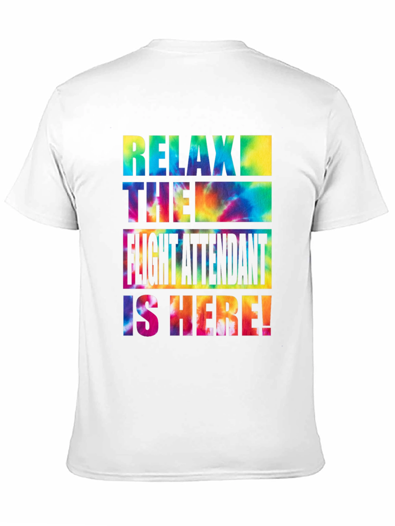 Black Relax Flight Attendant Here Tie Dye T-Shirt view 11