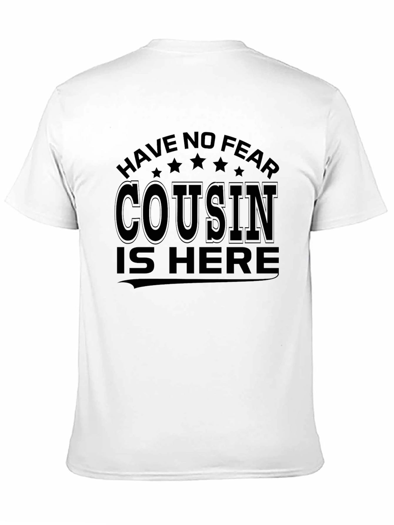 Black Have No Fear Cousin is Here T-Shirt view 11