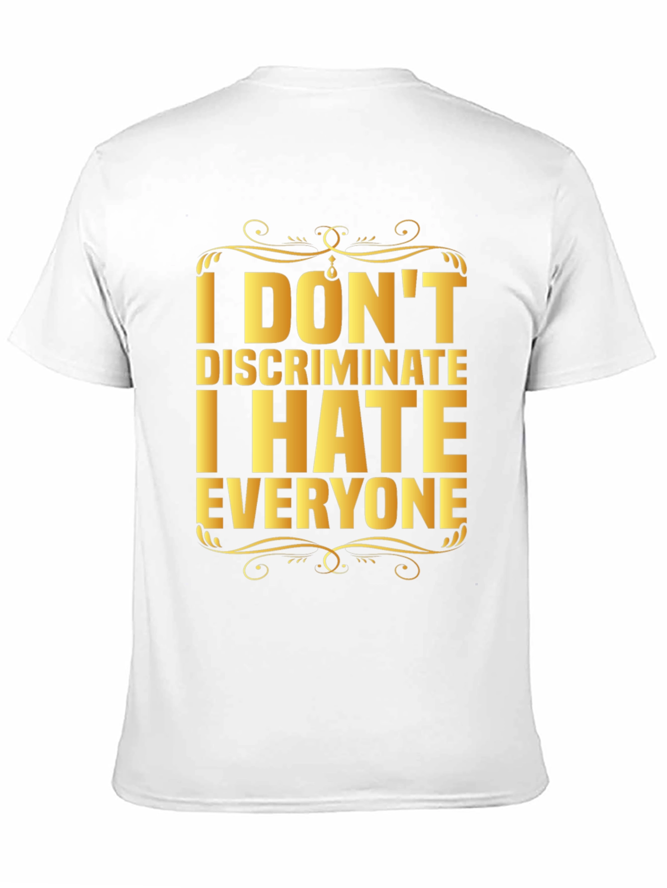 Black I Don't Discriminate, I Hate Everyone Graphic T-Shirt view 11