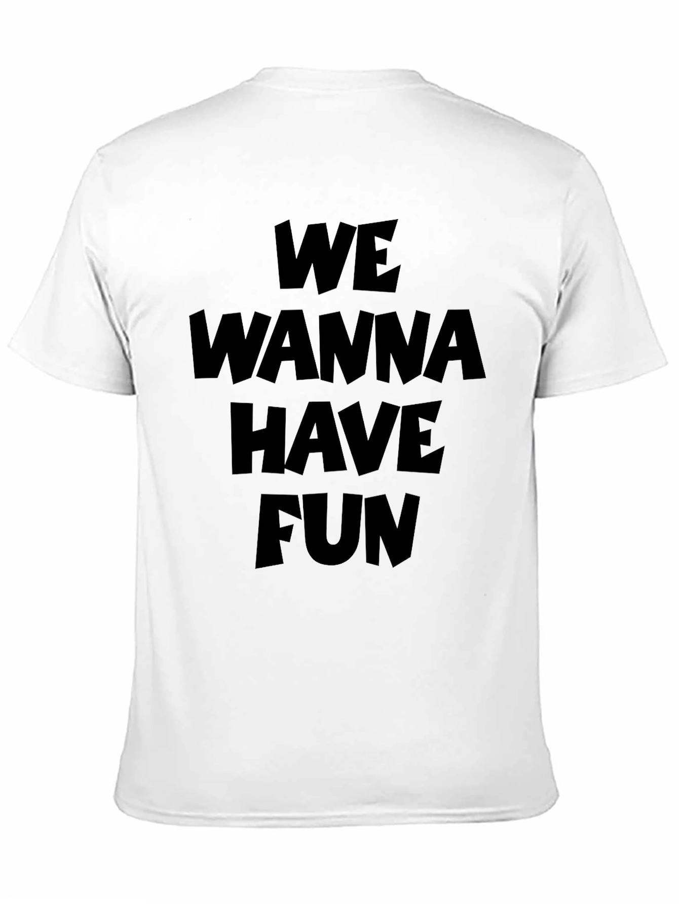 Black We Wanna Have Fun Graphic T-Shirt view 11