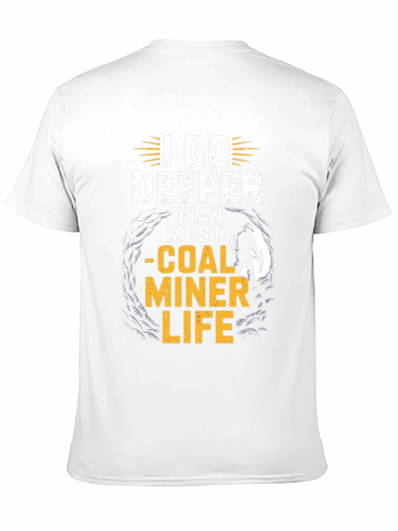 Black I Go Deeper Than Most - Coal Miner Life T-Shirt view 11