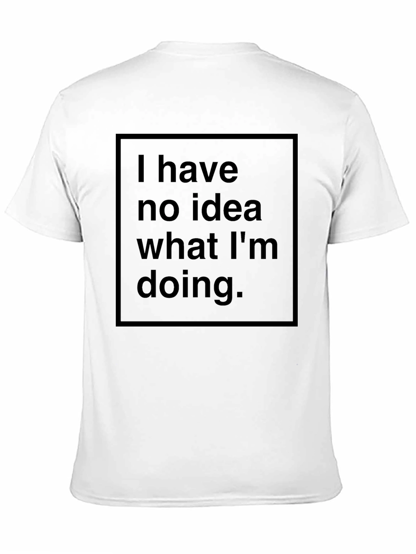 Black Men's Graphic Tee - I Have No Idea What I'm Doing view 11