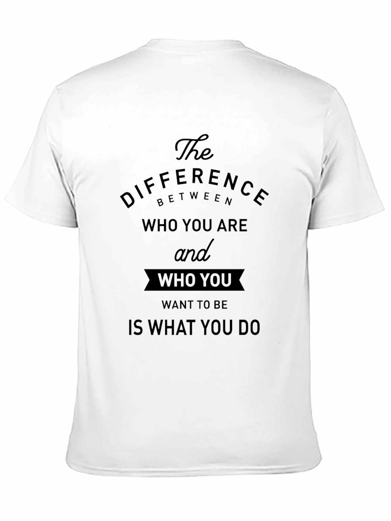 Black Motivational Quote T-Shirt: Be the Difference view 11