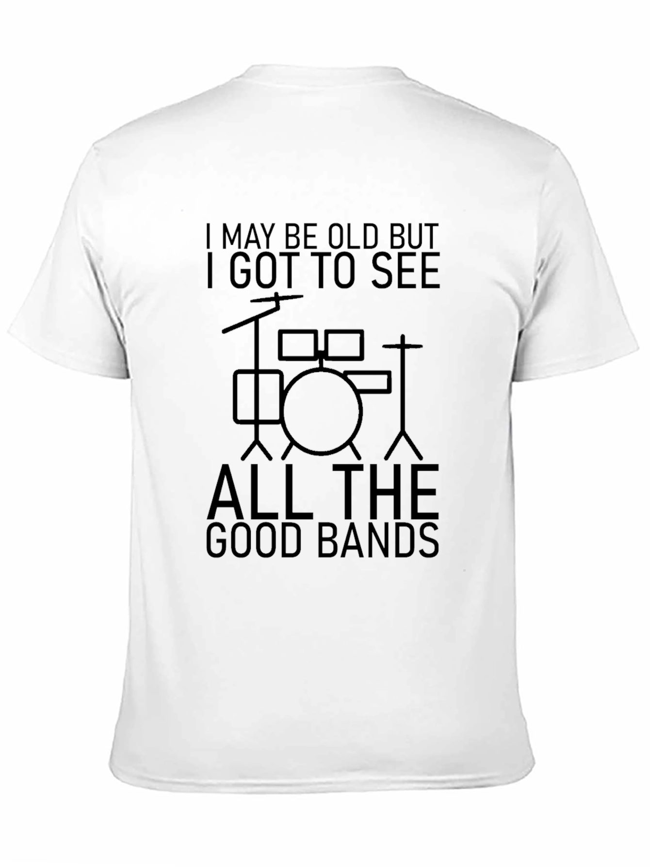 Black Funny Old Drummer Band Tee - I Got To See All The Good Bands view 11