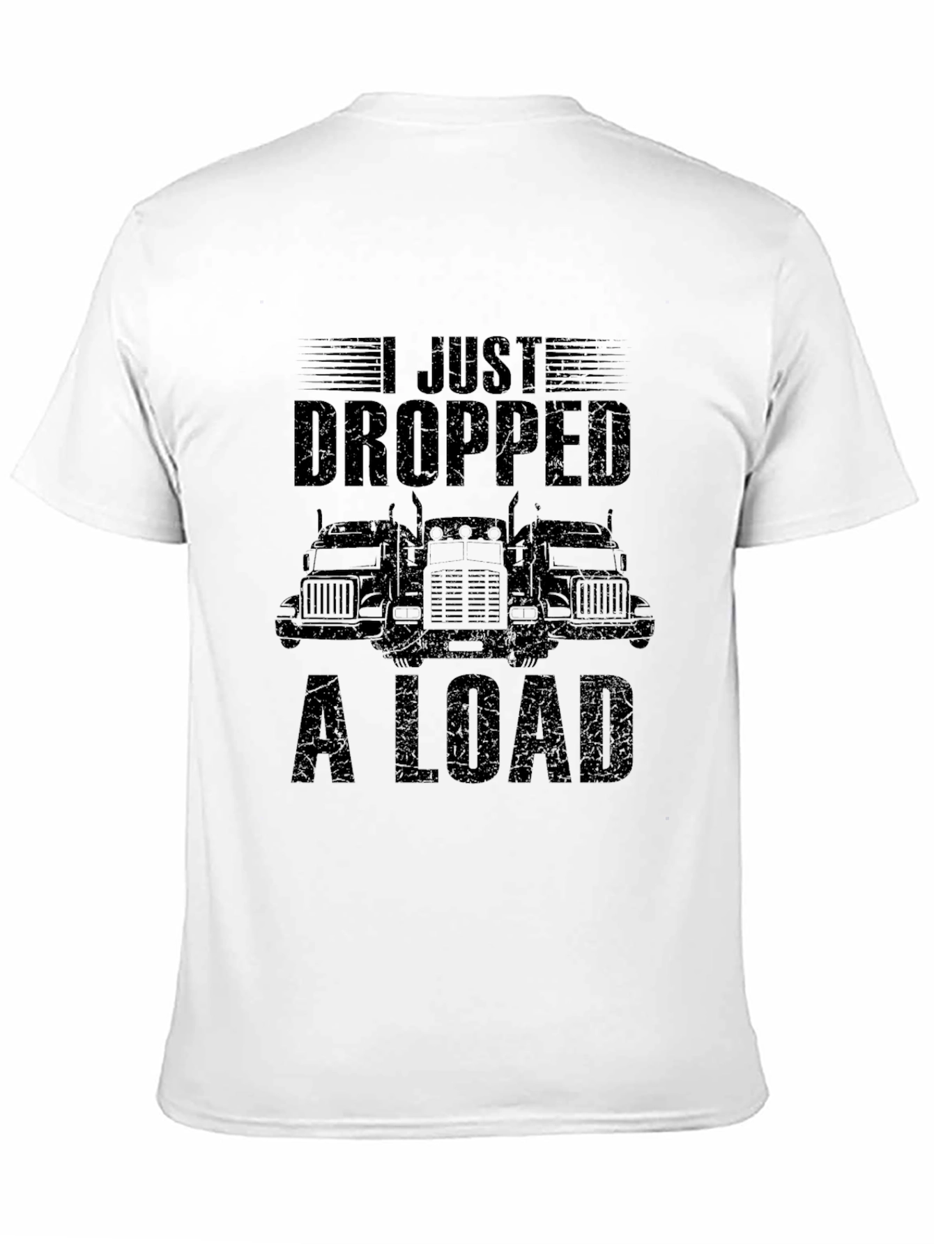 Black I Just Dropped A Load Trucker T-Shirt view 11