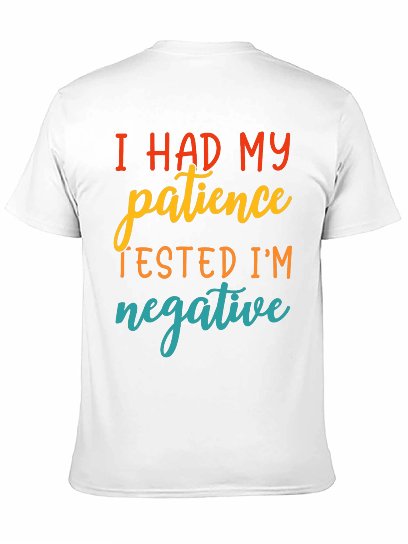 Black Funny Patience Tested Negative Graphic T-Shirt view 11