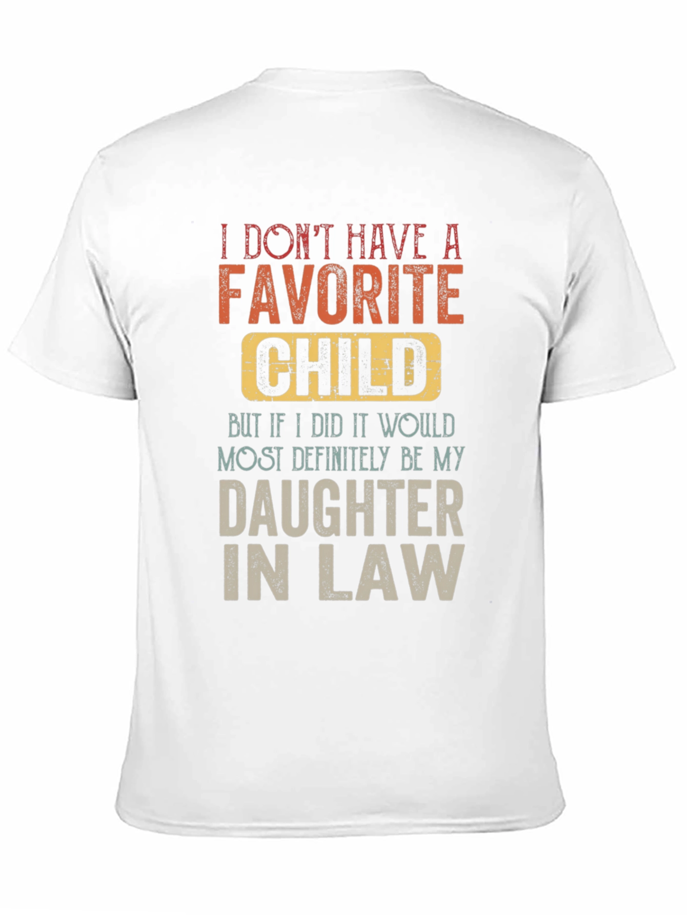 Black Funny Daughter-in-Law T-Shirt: No Favorite Child view 11