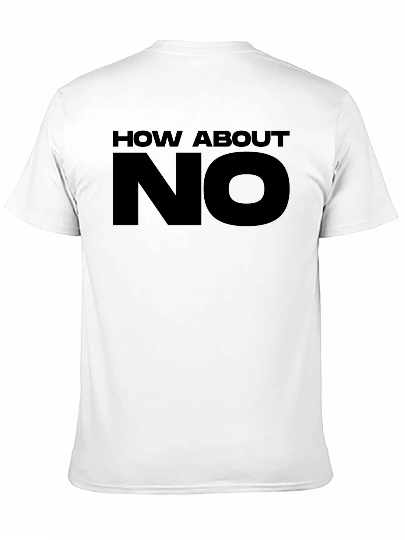 Black How About No Graphic T-Shirt view 11