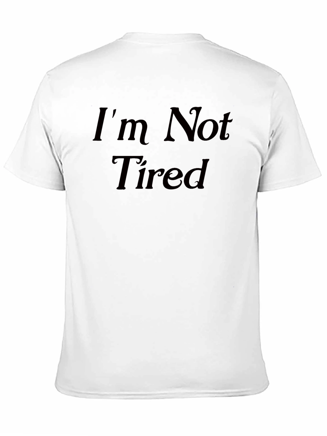 Black I'm Not Tired Graphic Tee - Unisex view 11