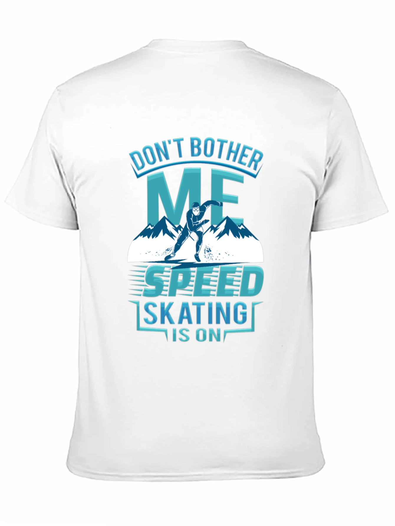 Speed Skating Graphic Tee - Don't Bother Me! - 11