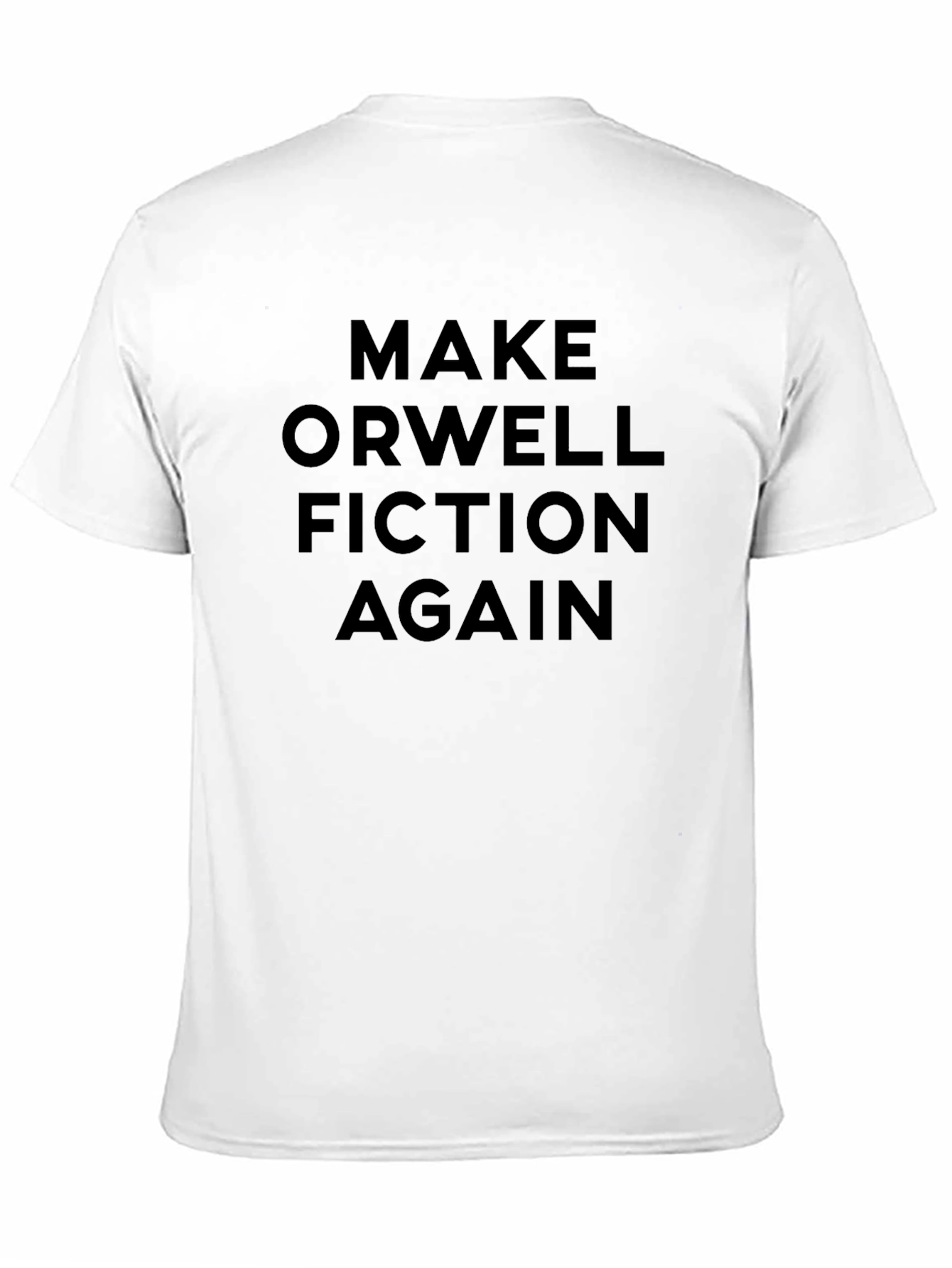 Black Make Orwell Fiction Again T-Shirt view 11