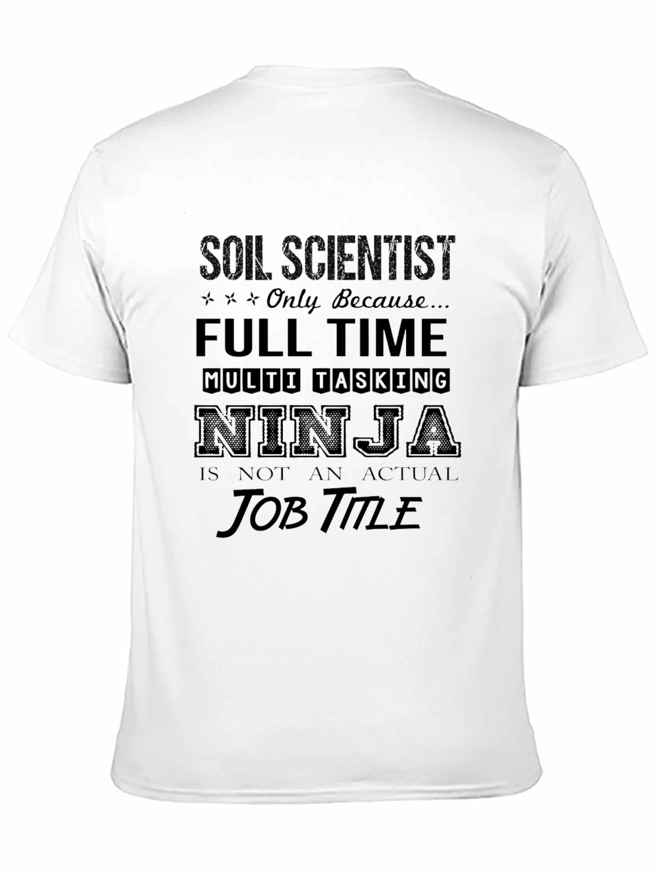 Black Soil Scientist Full Time Ninja Graphic T-Shirt view 11