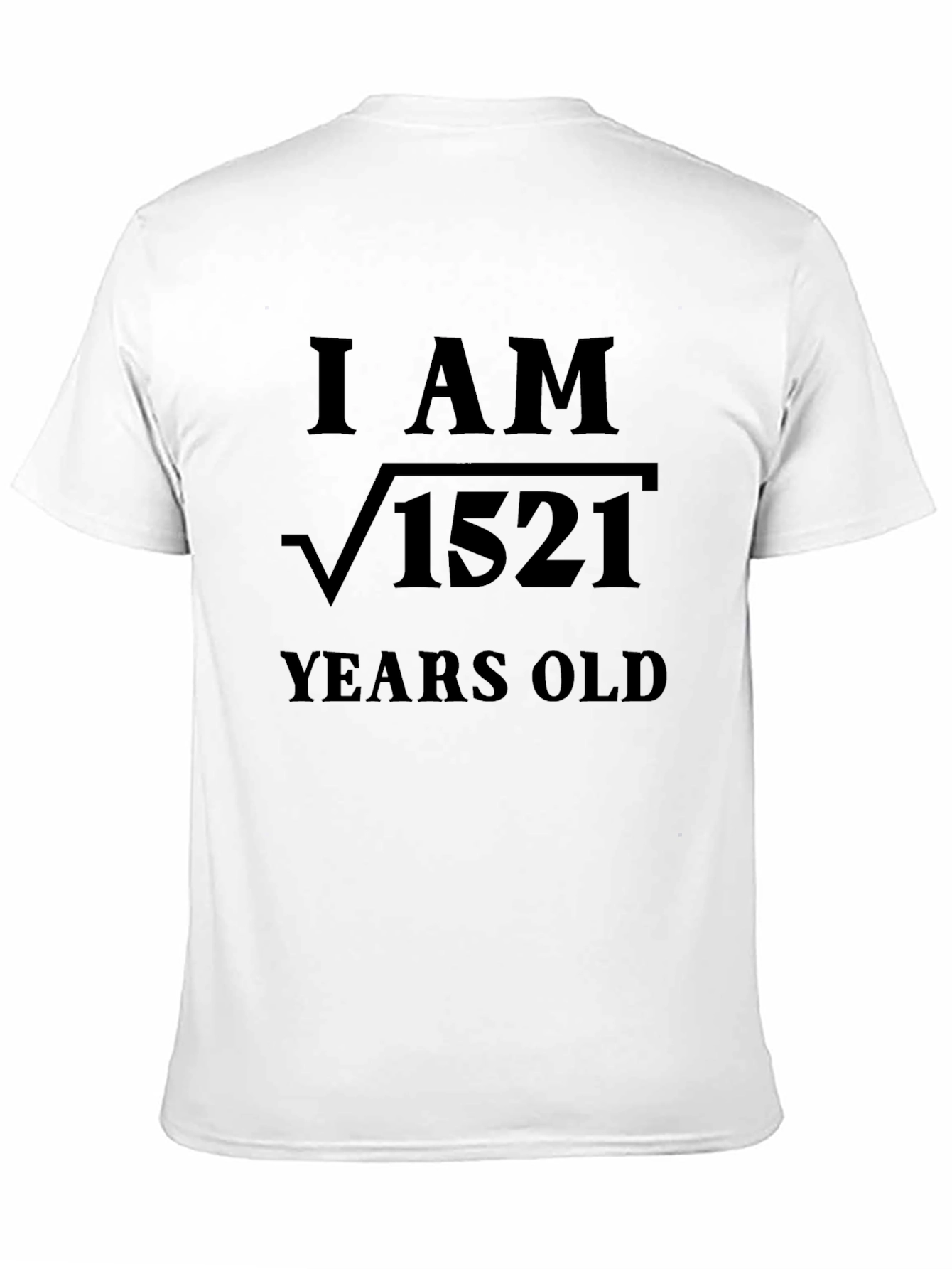 Black Funny Math Birthday T-Shirt - I AM √1521 view 11