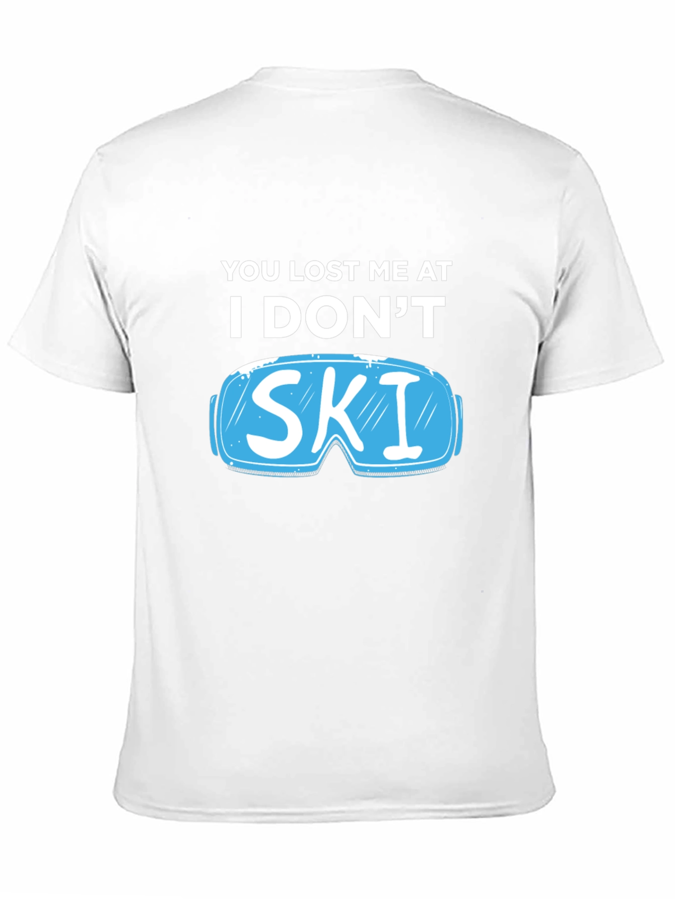 Black You Lost Me At I Don't Ski T-Shirt view 11