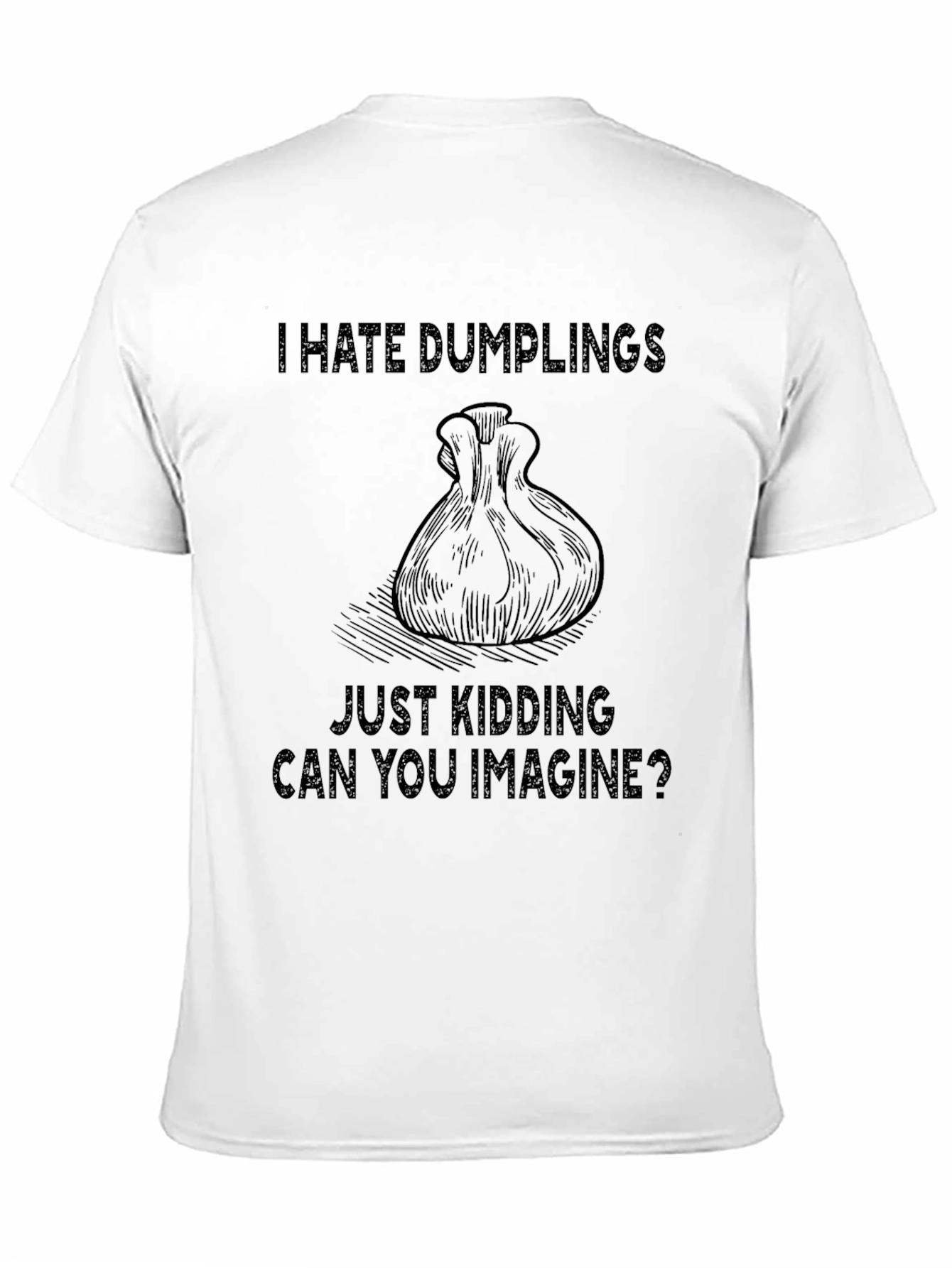 Black Funny I Hate Dumplings T-Shirt view 11