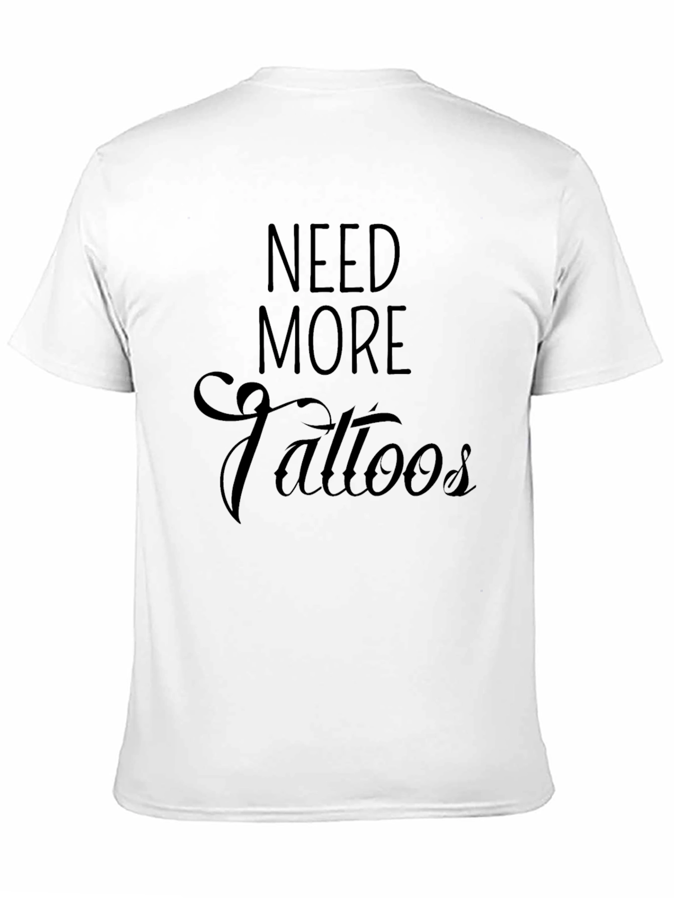 Black Need More Tattoos Black T-Shirt view 11