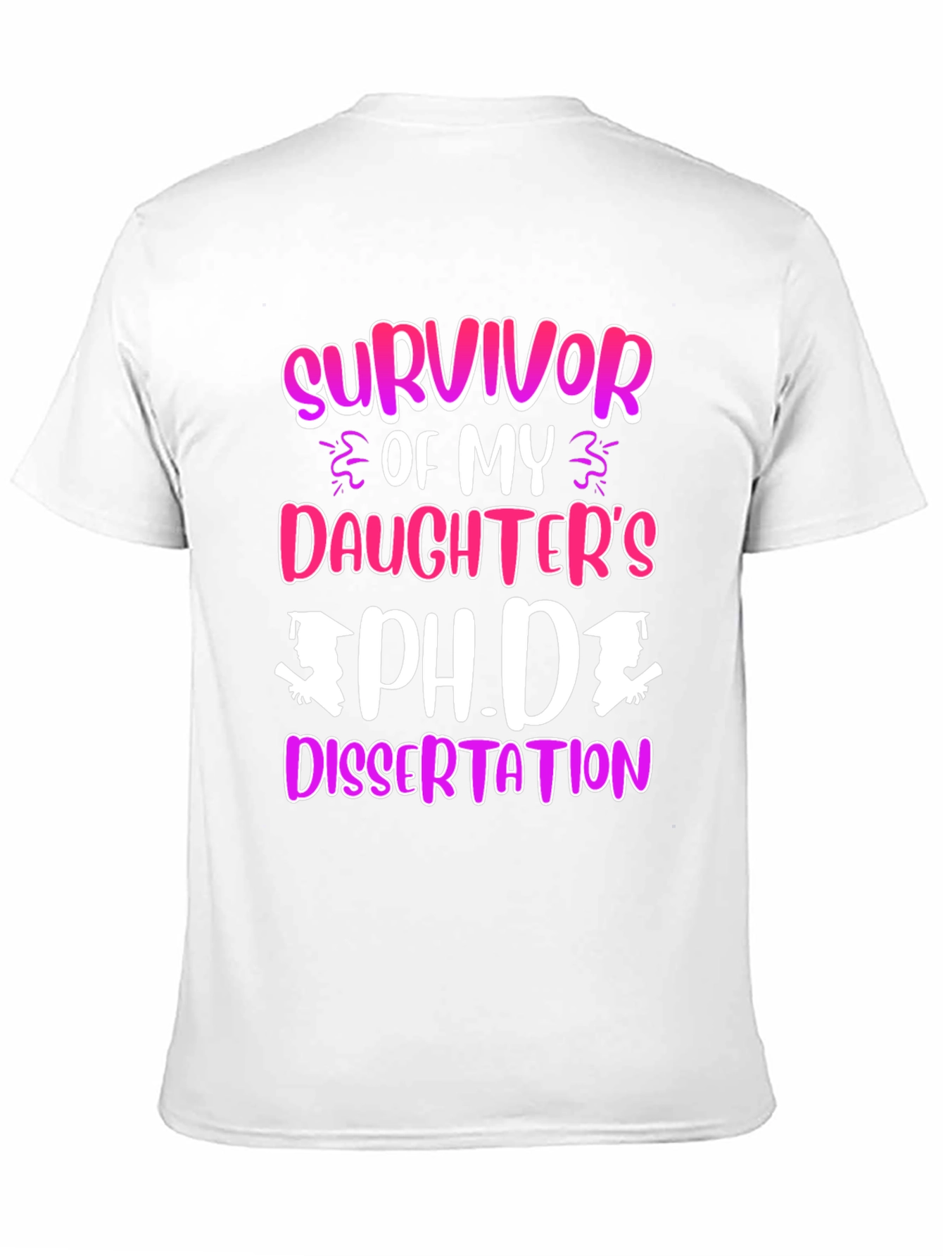 Black Survivor of My Daughter's Ph.D. Dissertation T-Shirt view 11